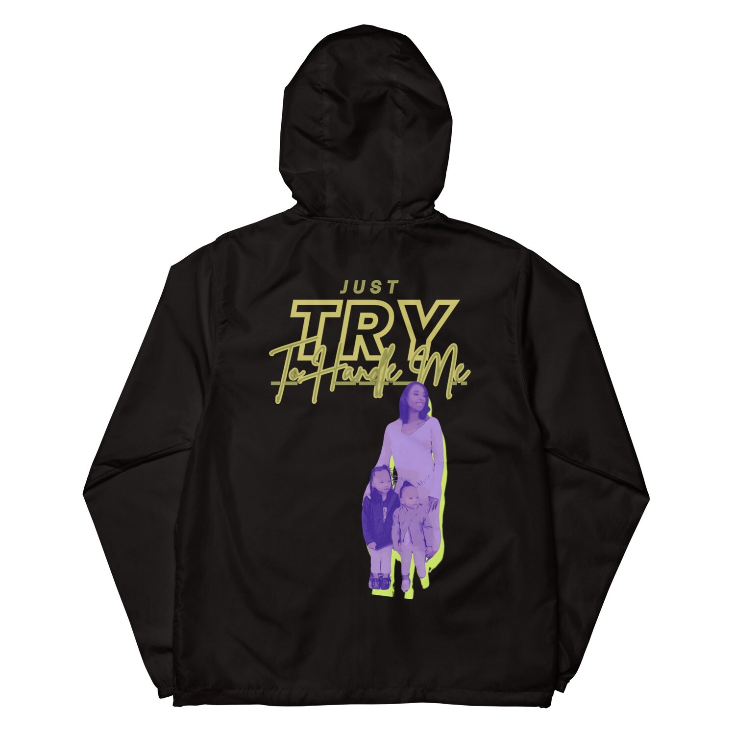 Just Try To Handle Me lightweight zip up windbreaker