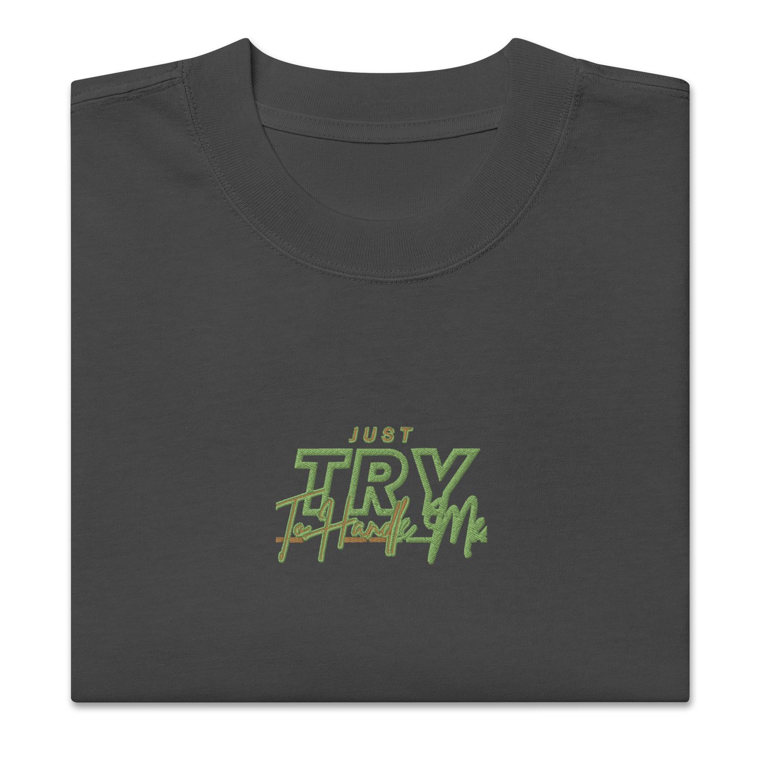 Just Try To Handle Me faded t-shirt