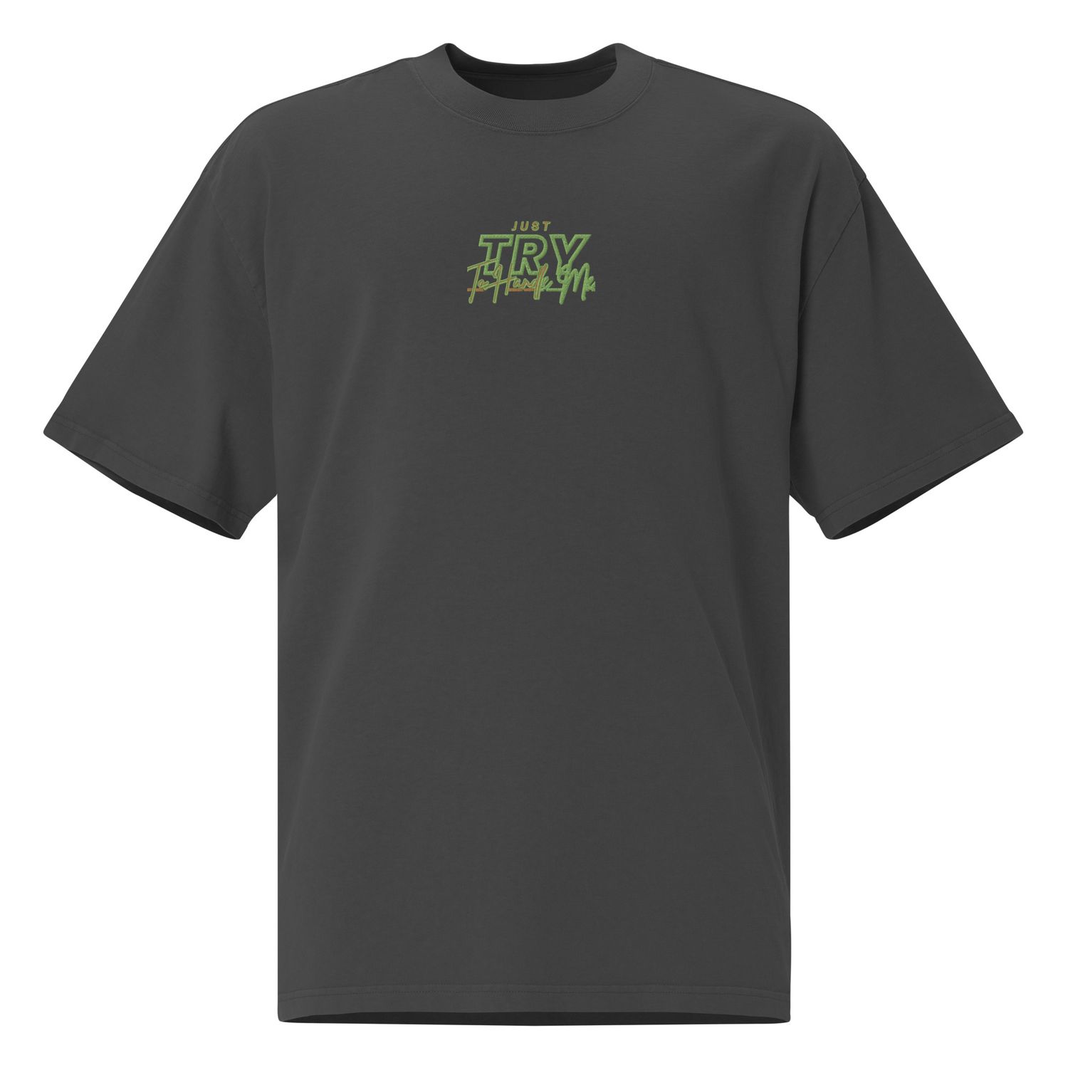 Just Try To Handle Me faded t-shirt