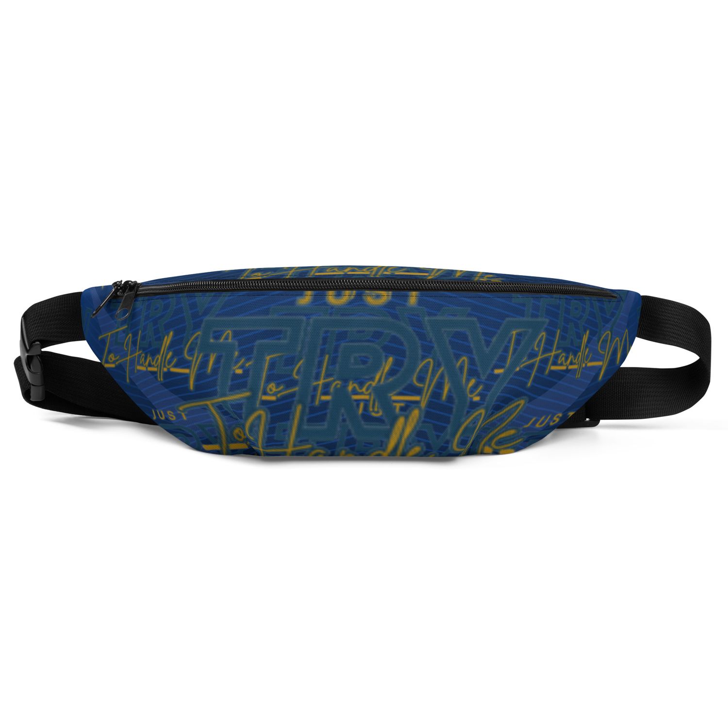 Just Try To Handle Me Fanny Pack