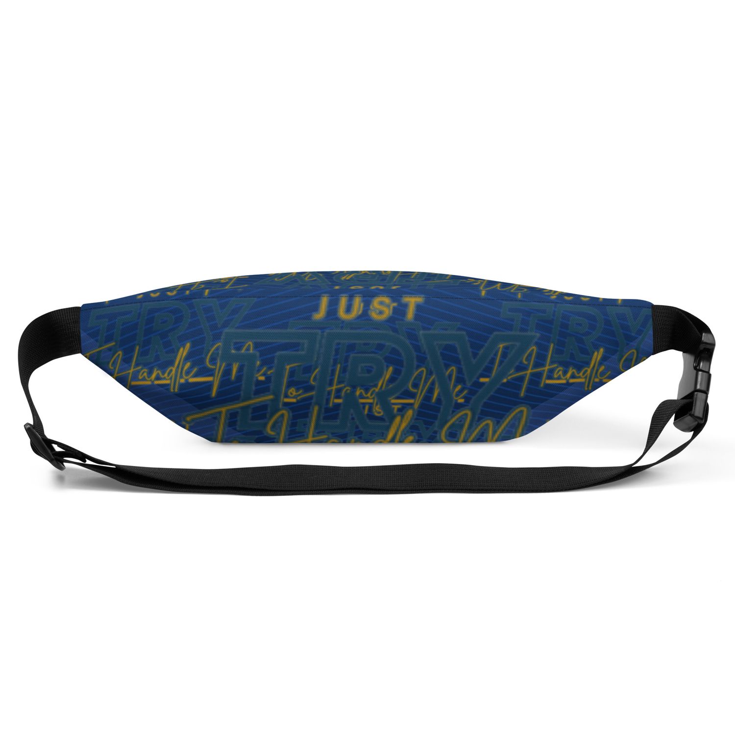 Just Try To Handle Me Fanny Pack