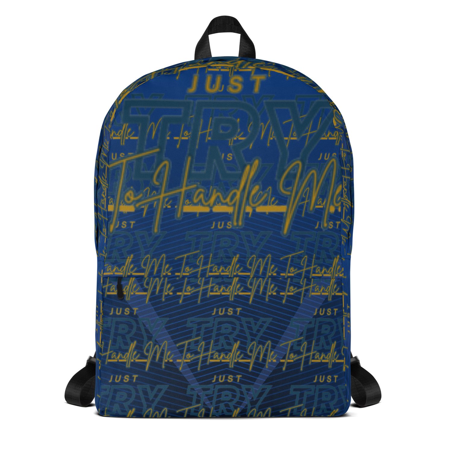 Just Try To Handle Me Backpack