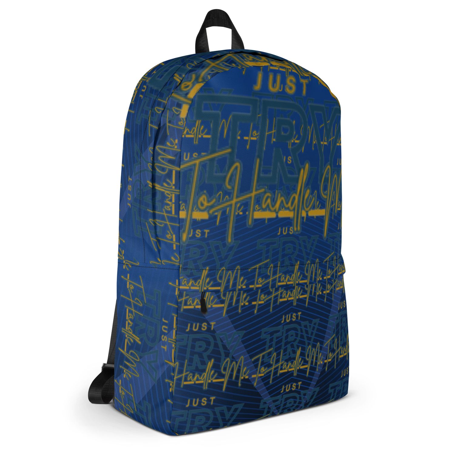 Just Try To Handle Me Backpack