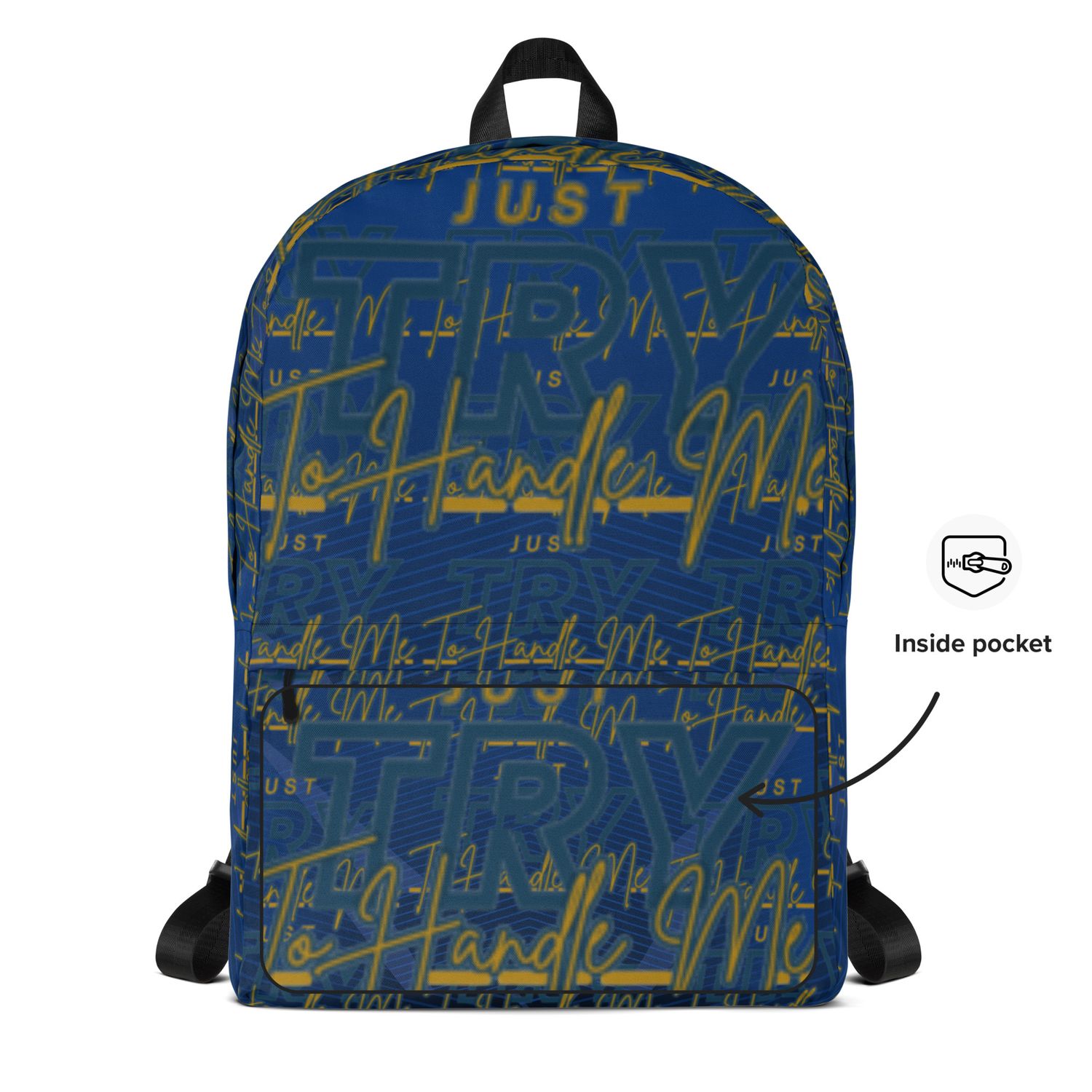 Just Try To Handle Me Backpack