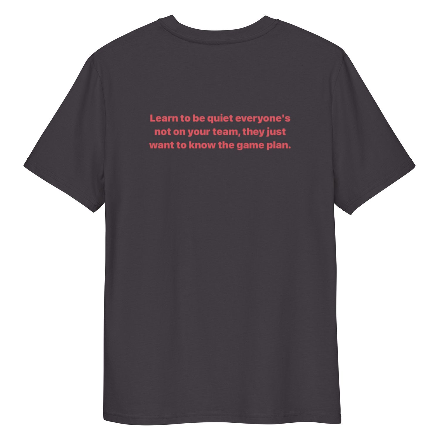Learn To Be Quite cotton t-shirt