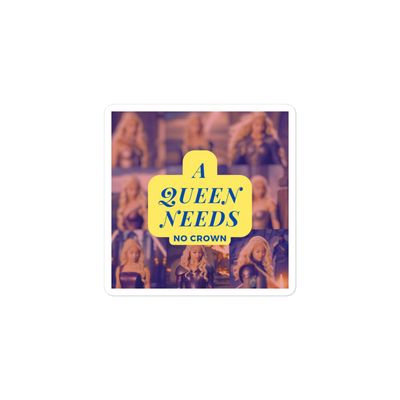 A Queen Needs No Crown stickers