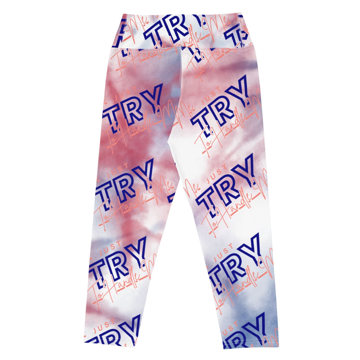 Just Try To Handle Me Leggings