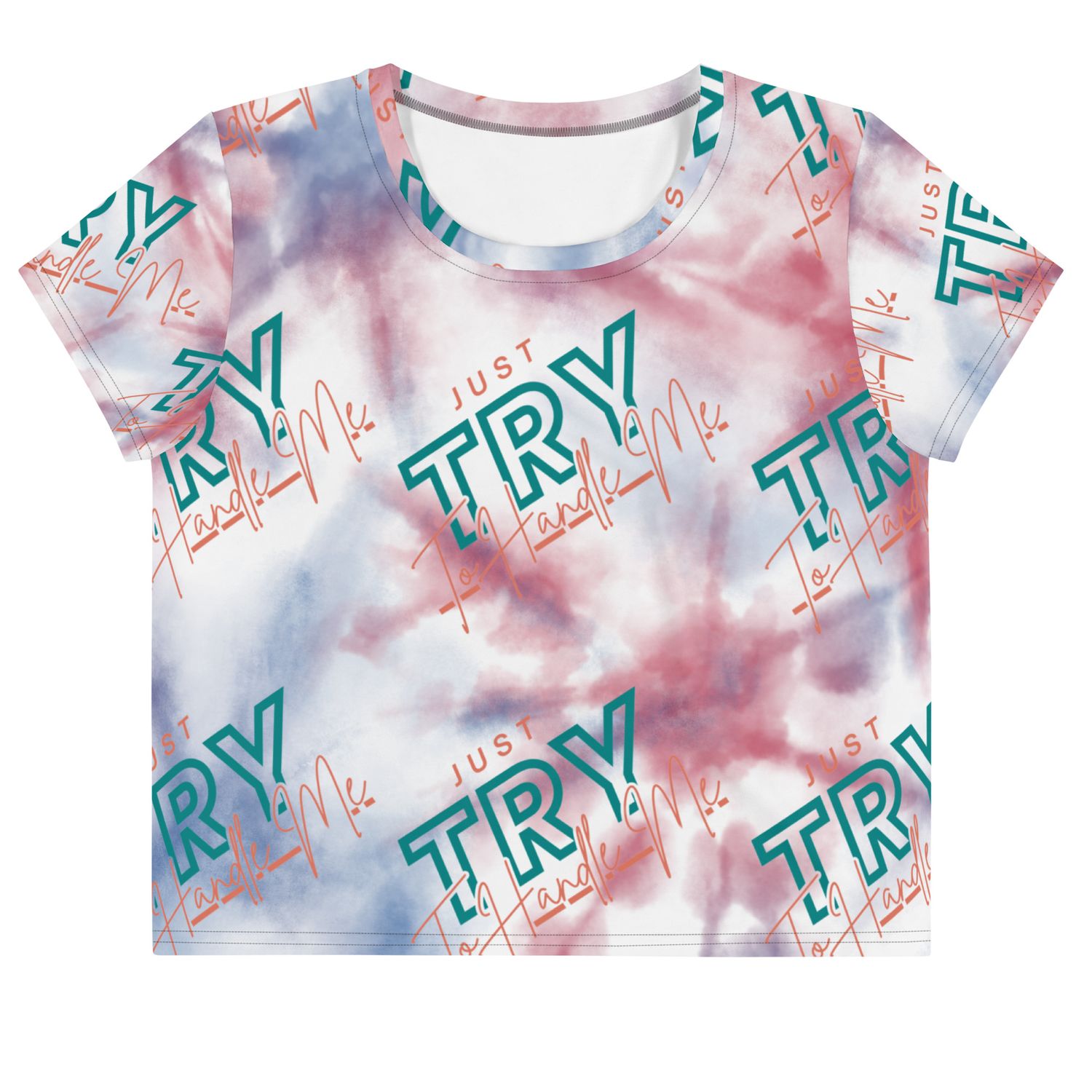 Just Try To Handle Me Crop Tee