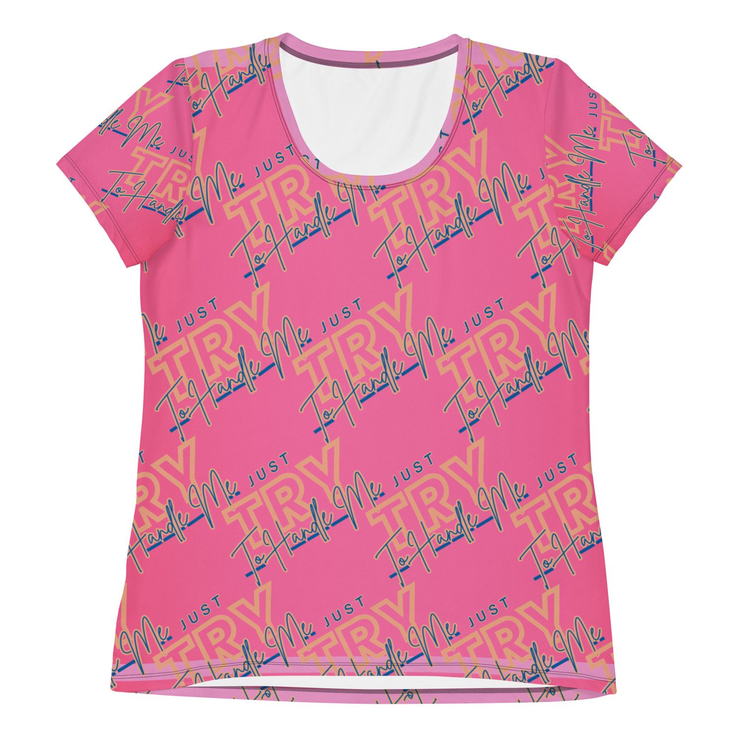 Just Try Handle Me Athletic T-shirt