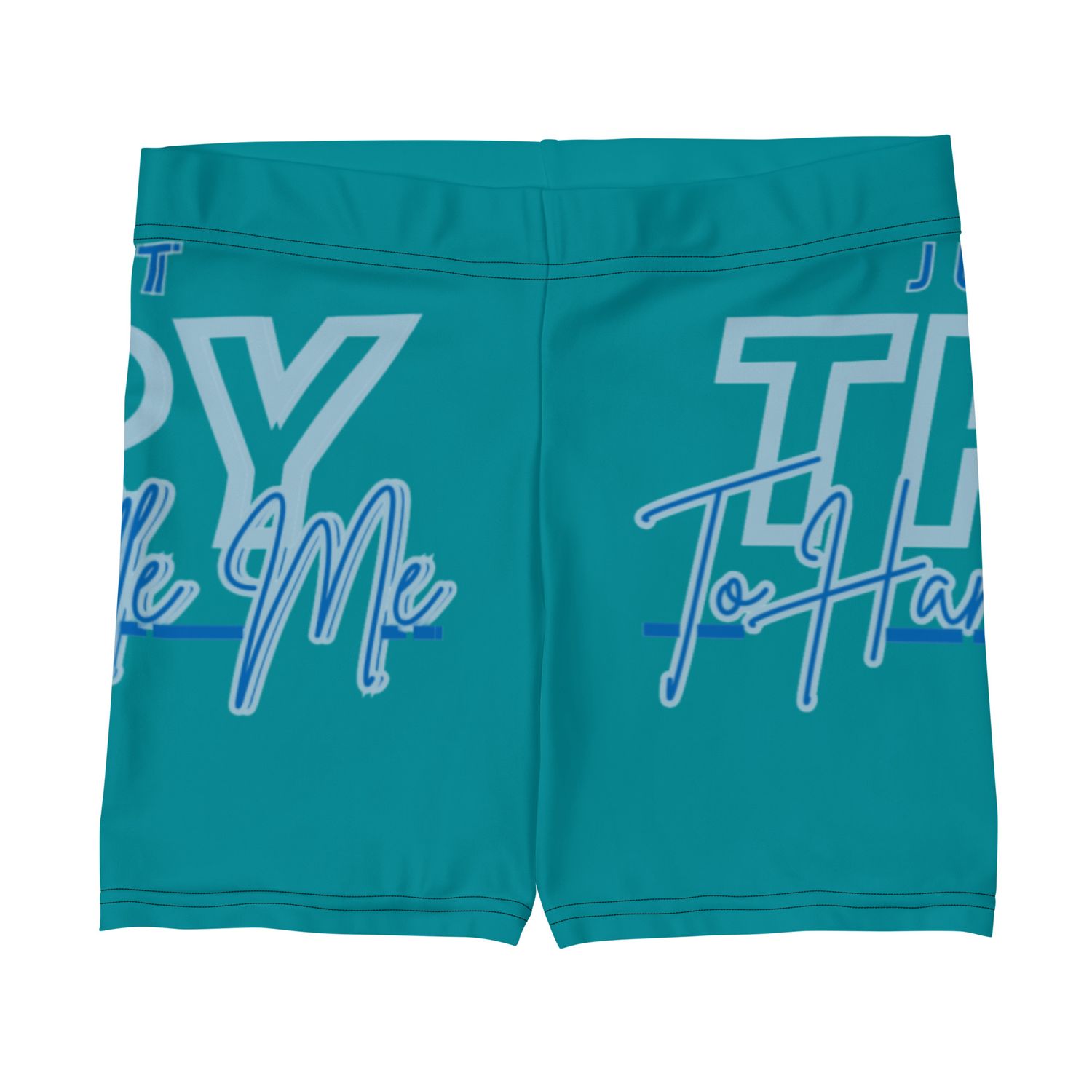 Just Try To Handle Me Shorts