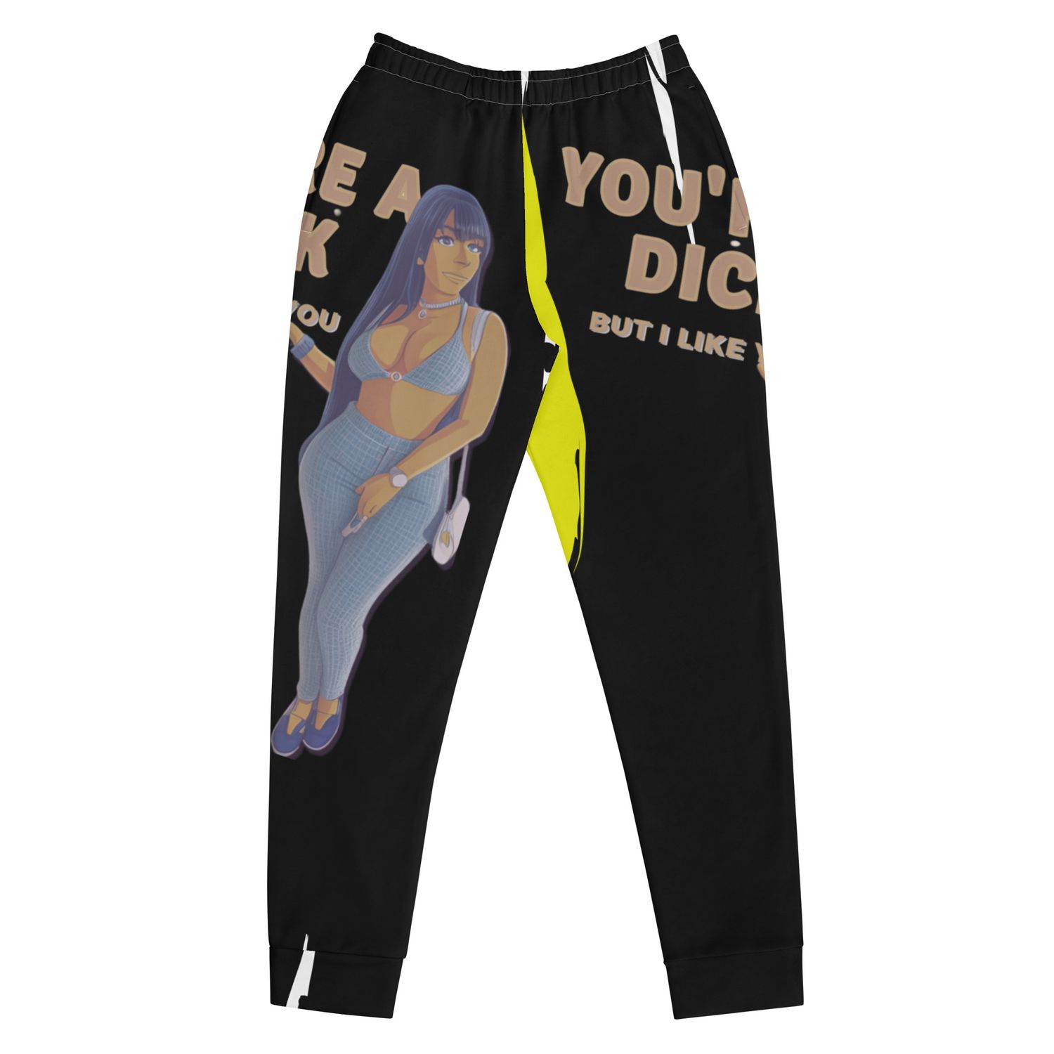 You&#39;re A Dick Joggers
