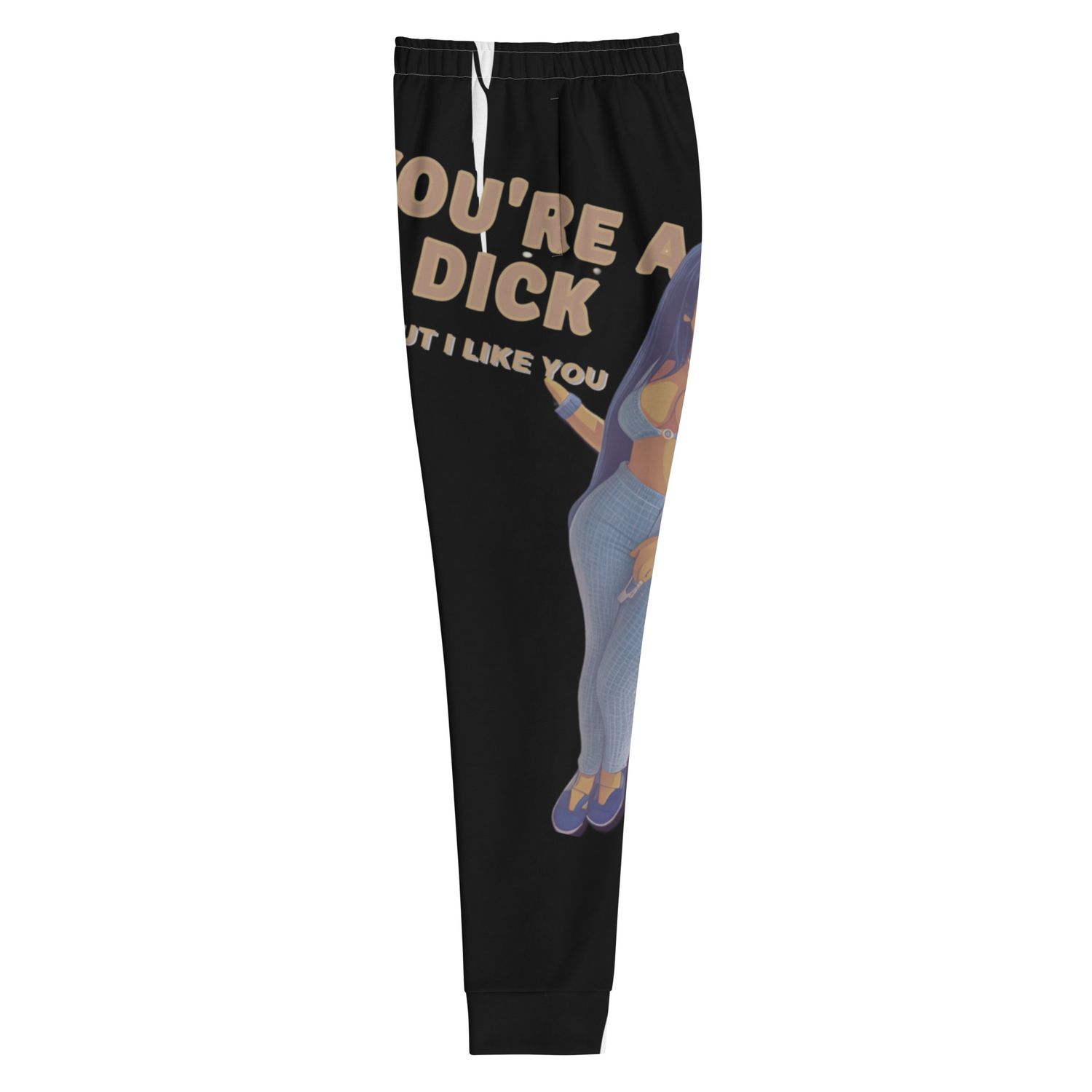 You&#39;re A Dick Joggers
