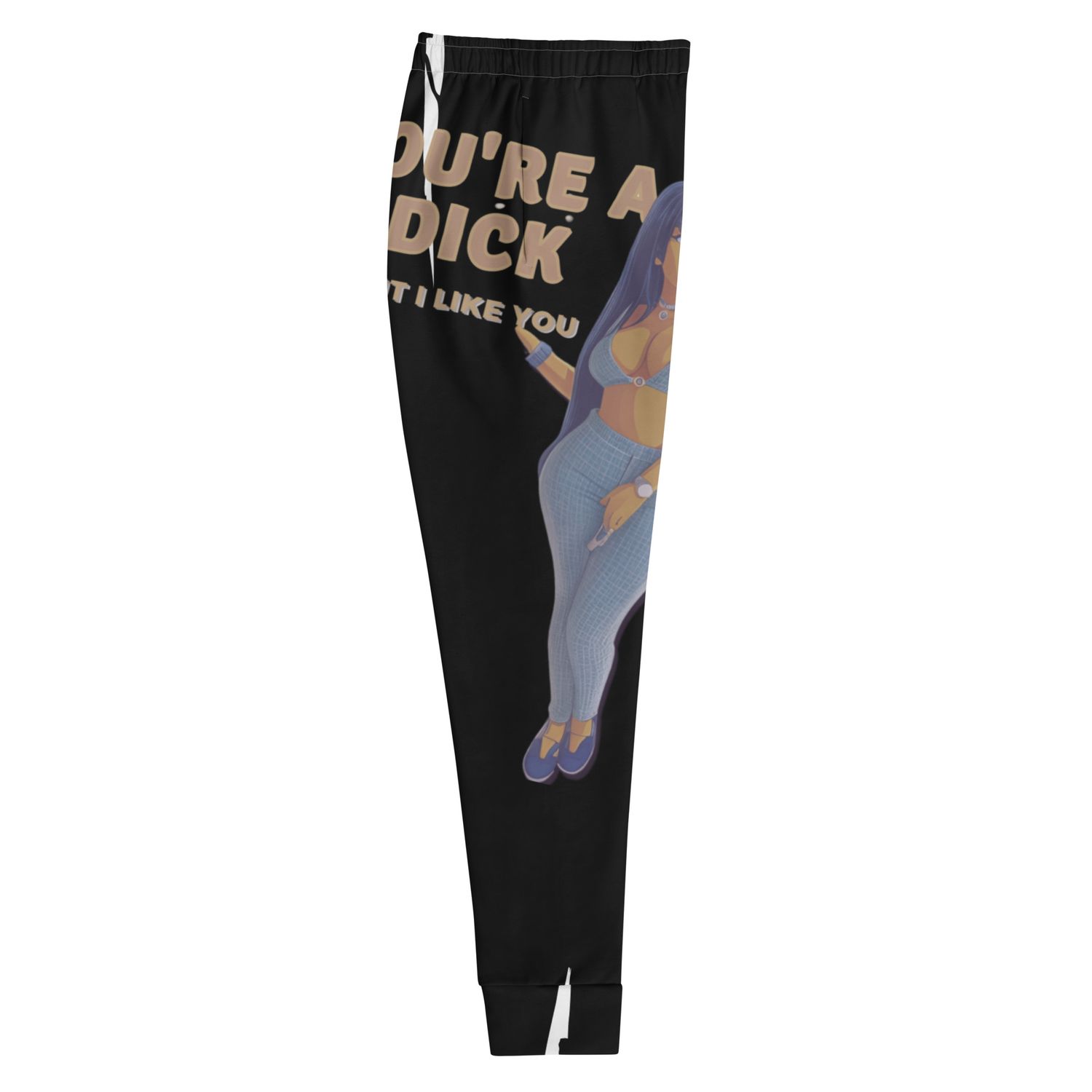 You&#39;re A Dick Joggers