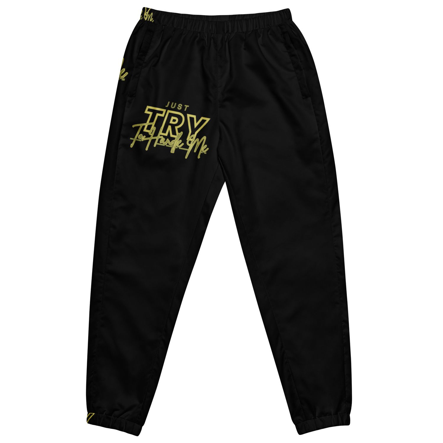 Just Try To Handle Me track pants