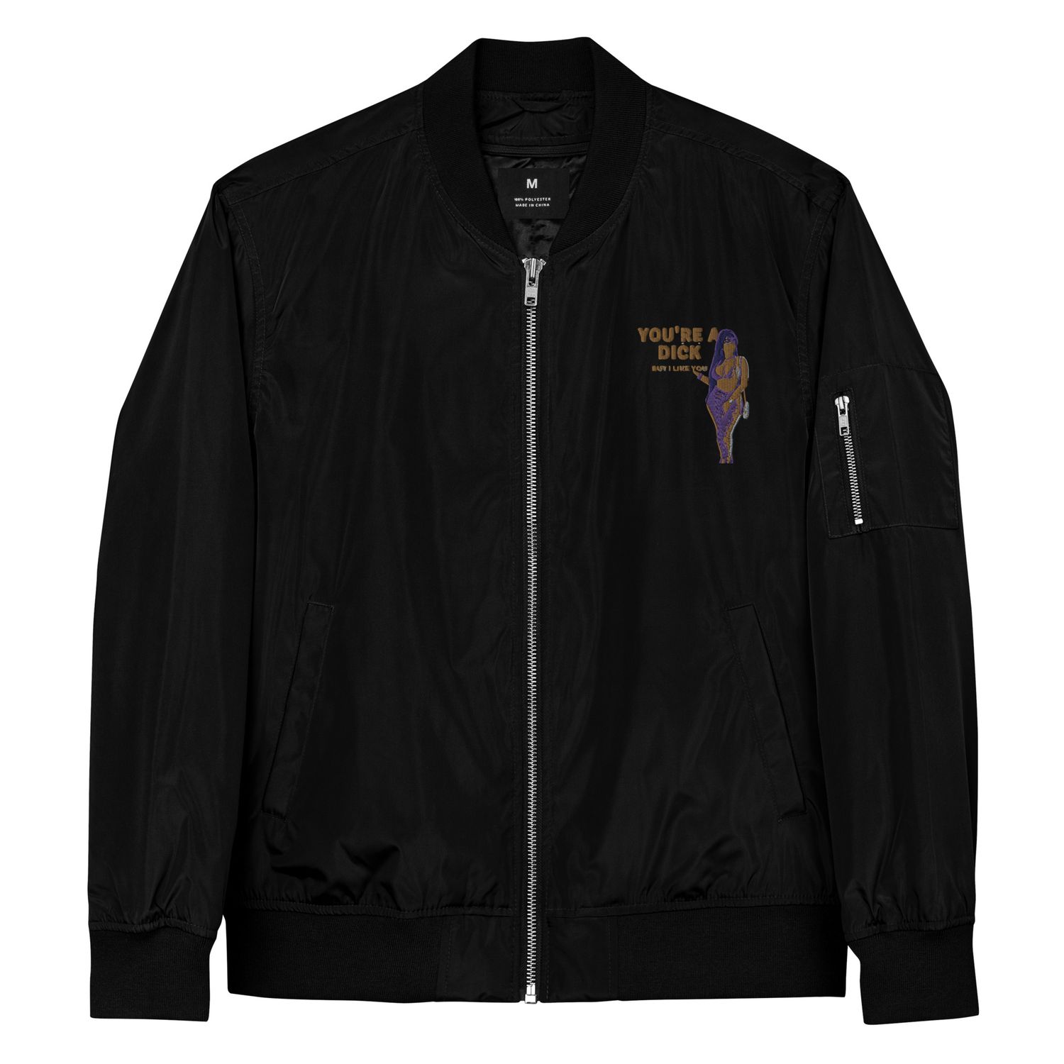Your A Dick bomber jacket