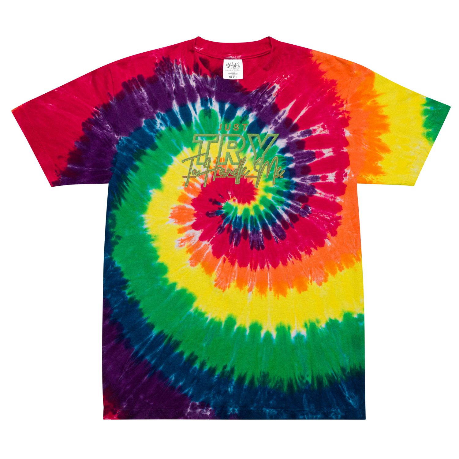 Just Try To Handle Me tie-dye t-shirt