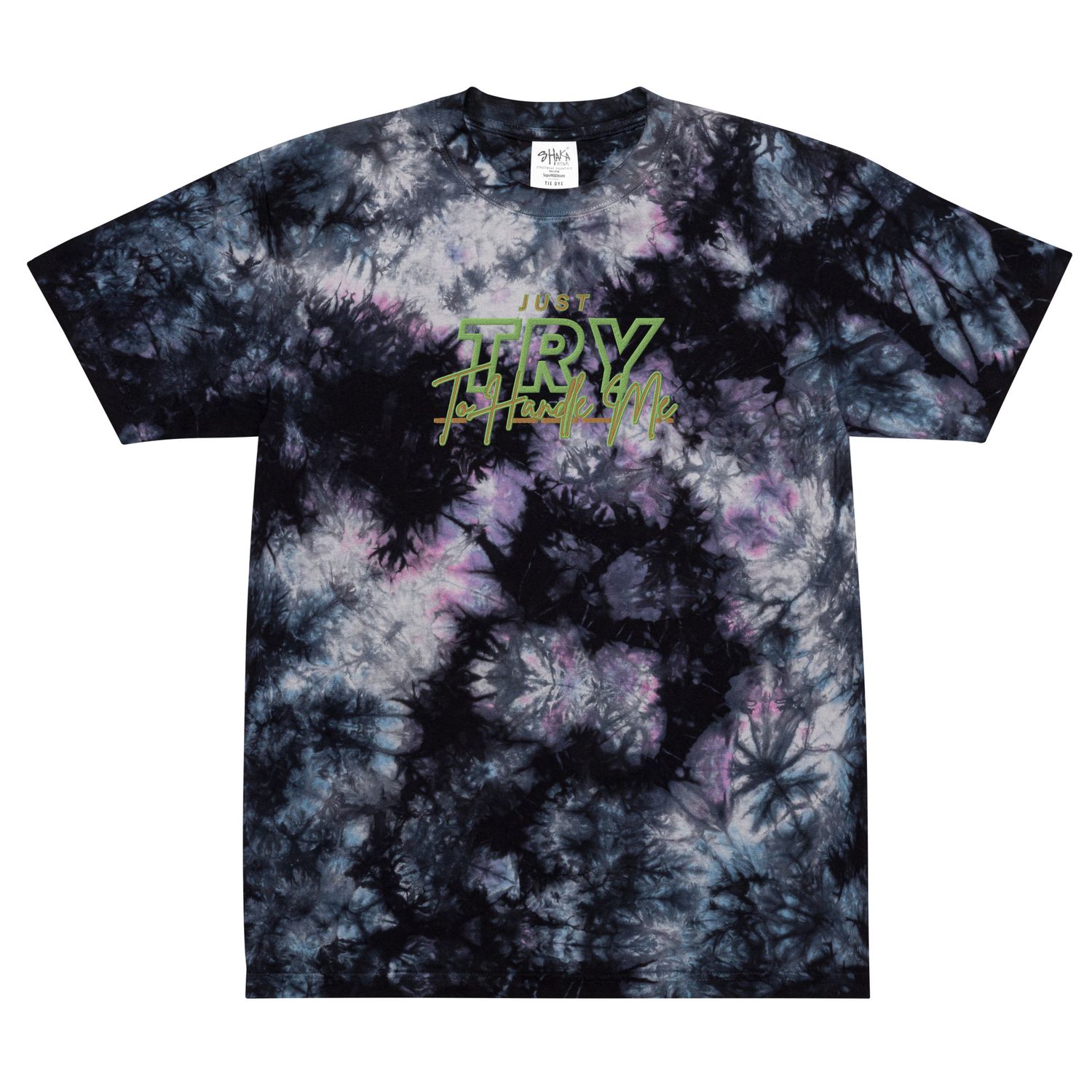 Just Try To Handle Me tie-dye t-shirt