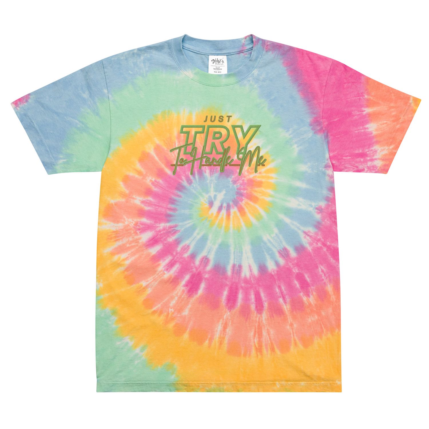 Just Try To Handle Me tie-dye t-shirt