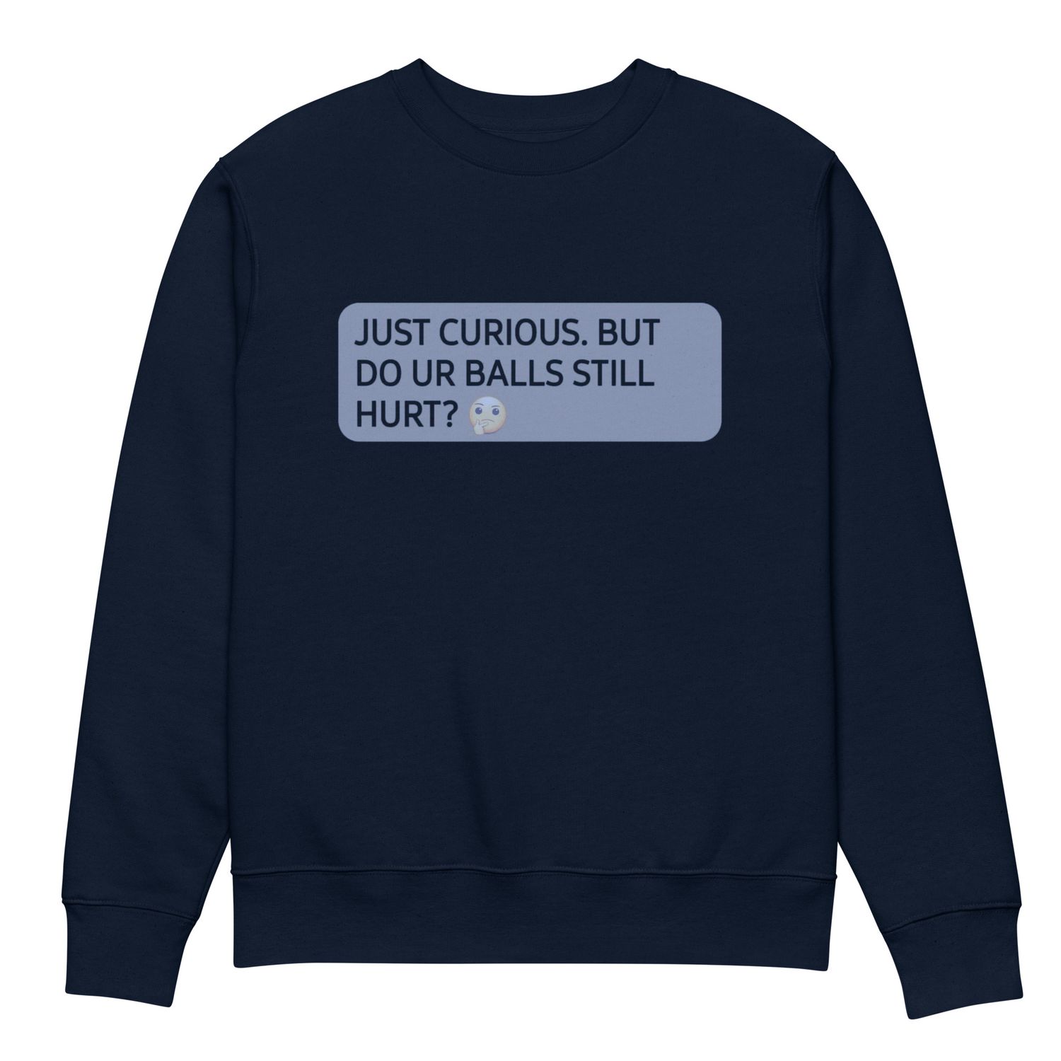 Just Curious eco sweatshirt