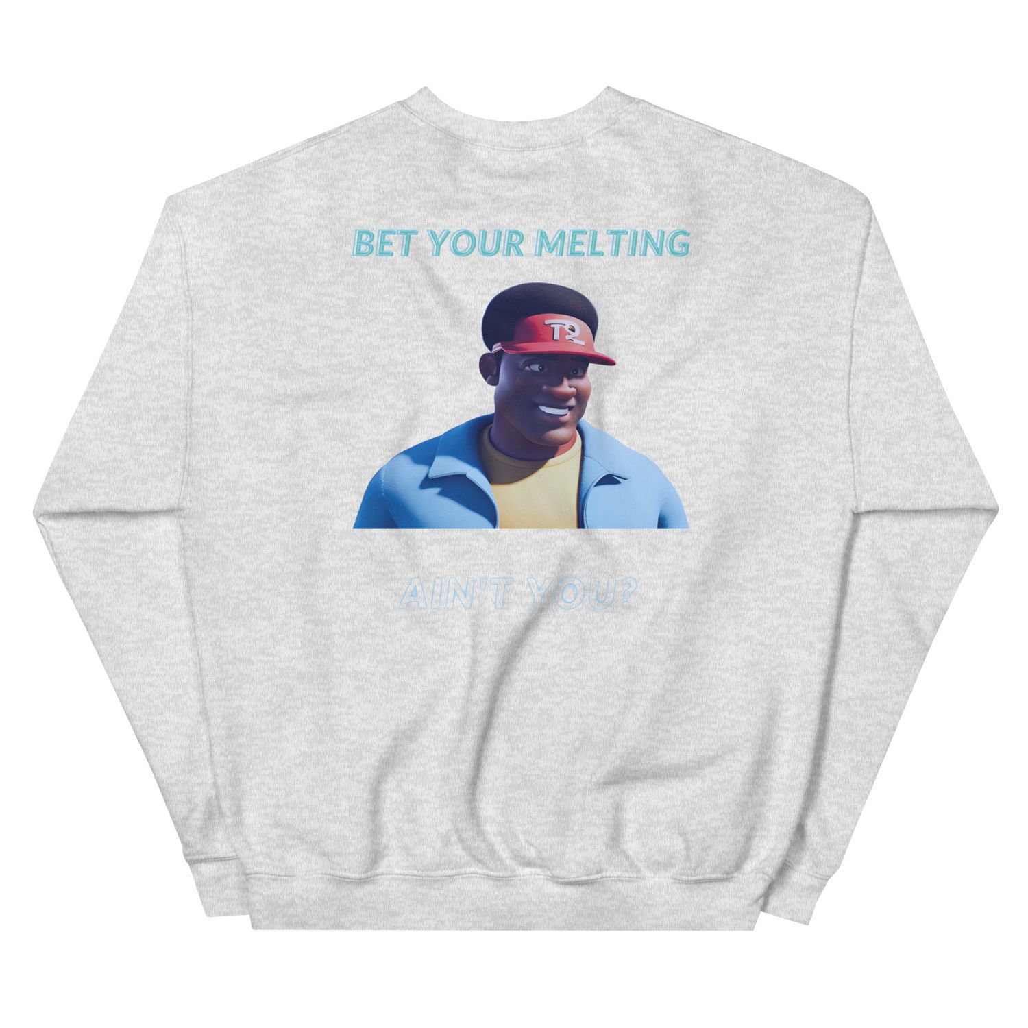 Bet Your Meĺting Sweatshirt