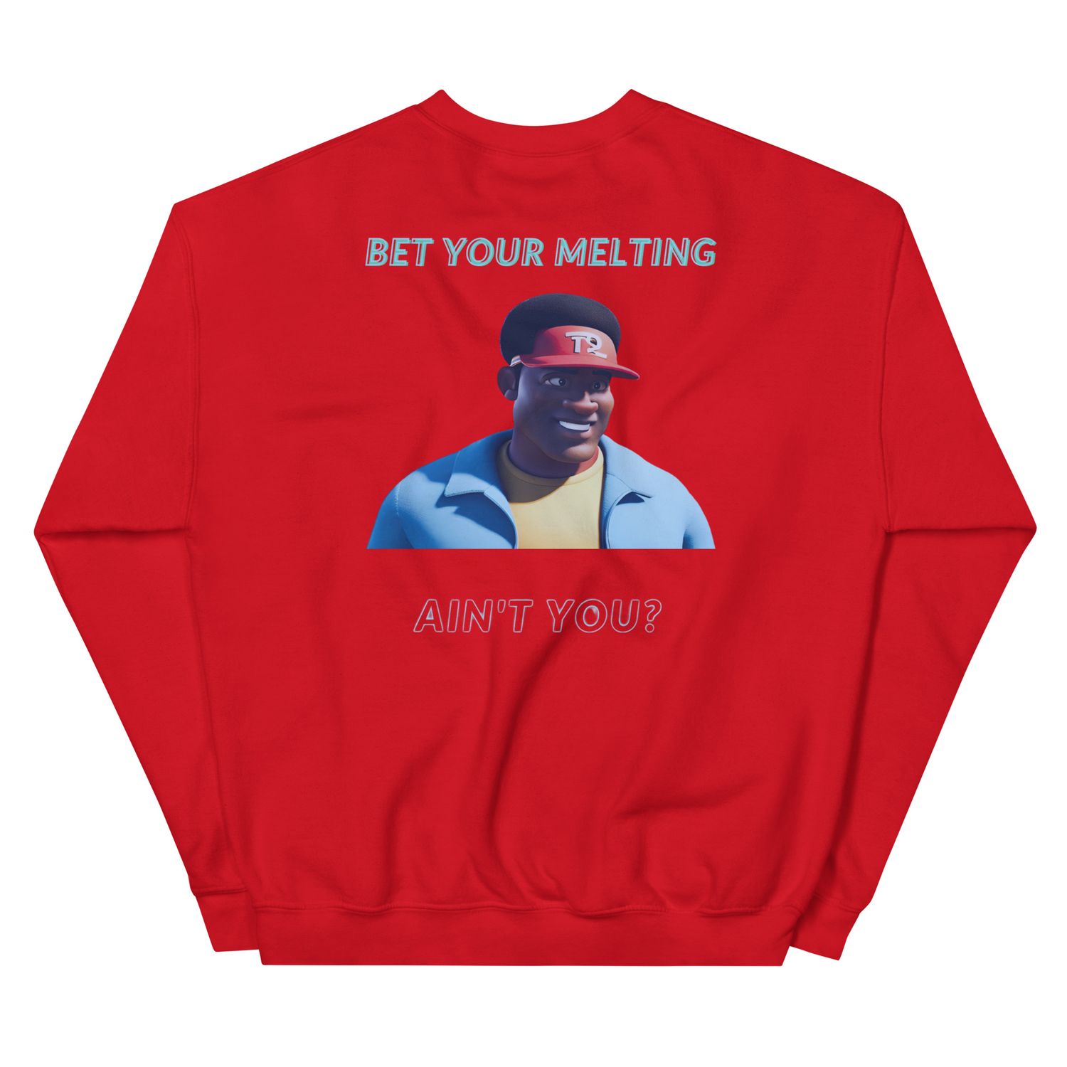 Bet Your Meĺting Sweatshirt