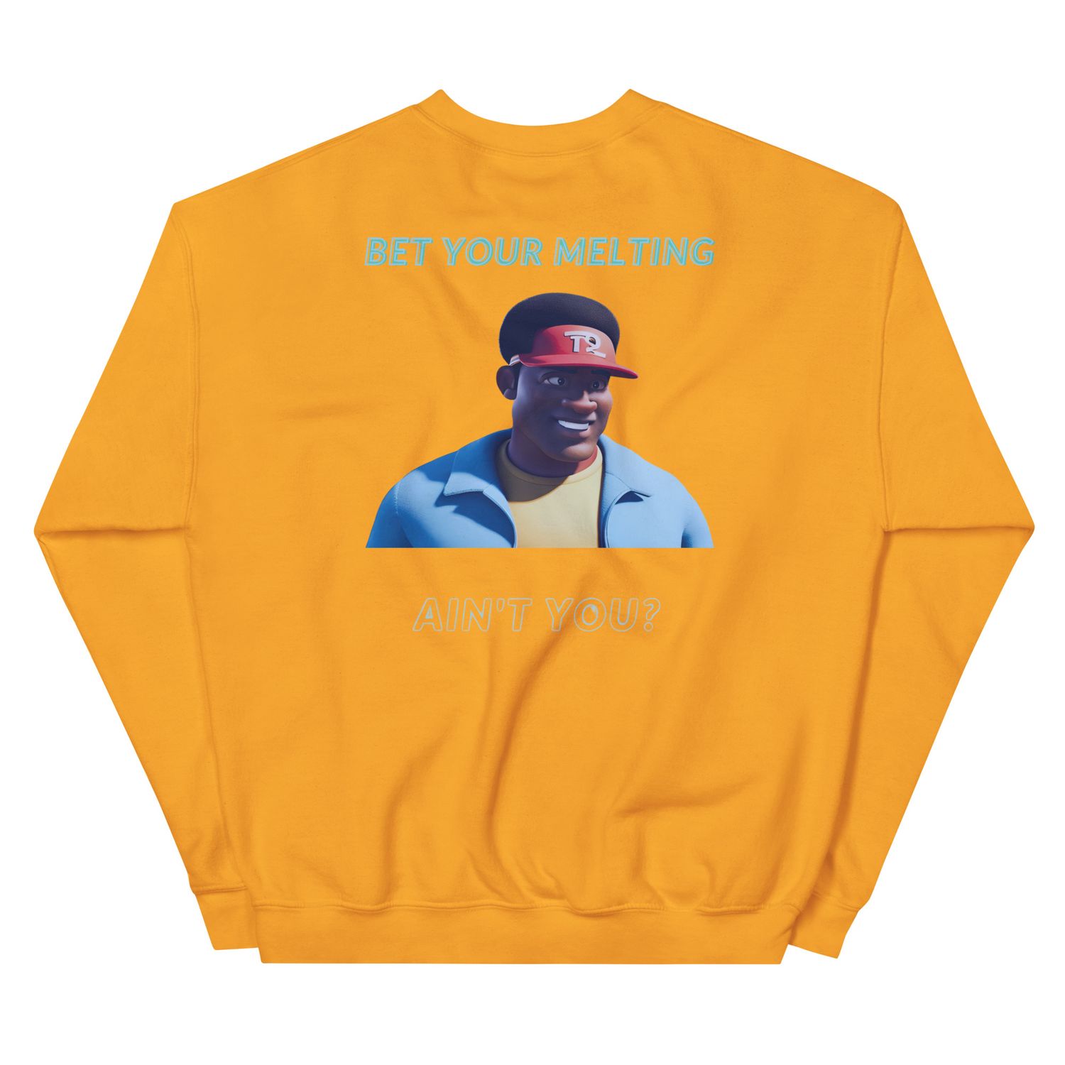 Bet Your Meĺting Sweatshirt