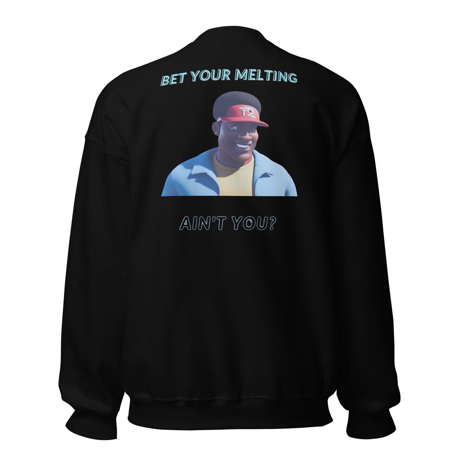 Bet Your Meĺting Sweatshirt