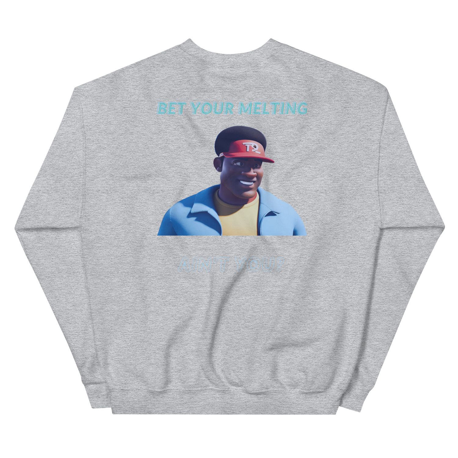 Bet Your Meĺting Sweatshirt
