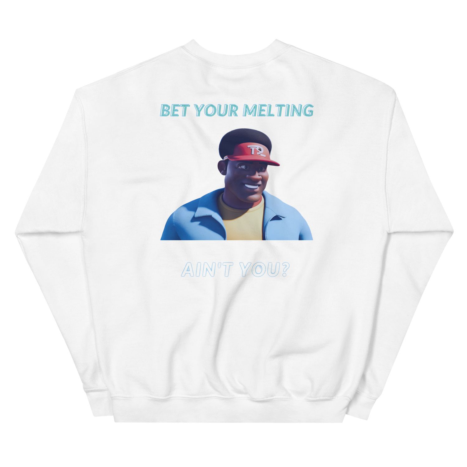 Bet Your Meĺting Sweatshirt