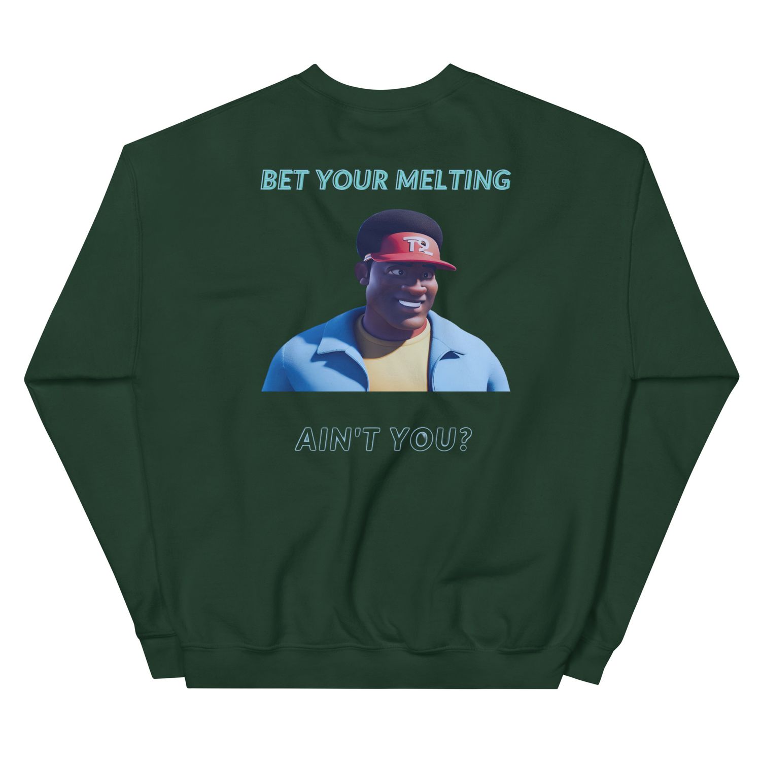 Bet Your Meĺting Sweatshirt