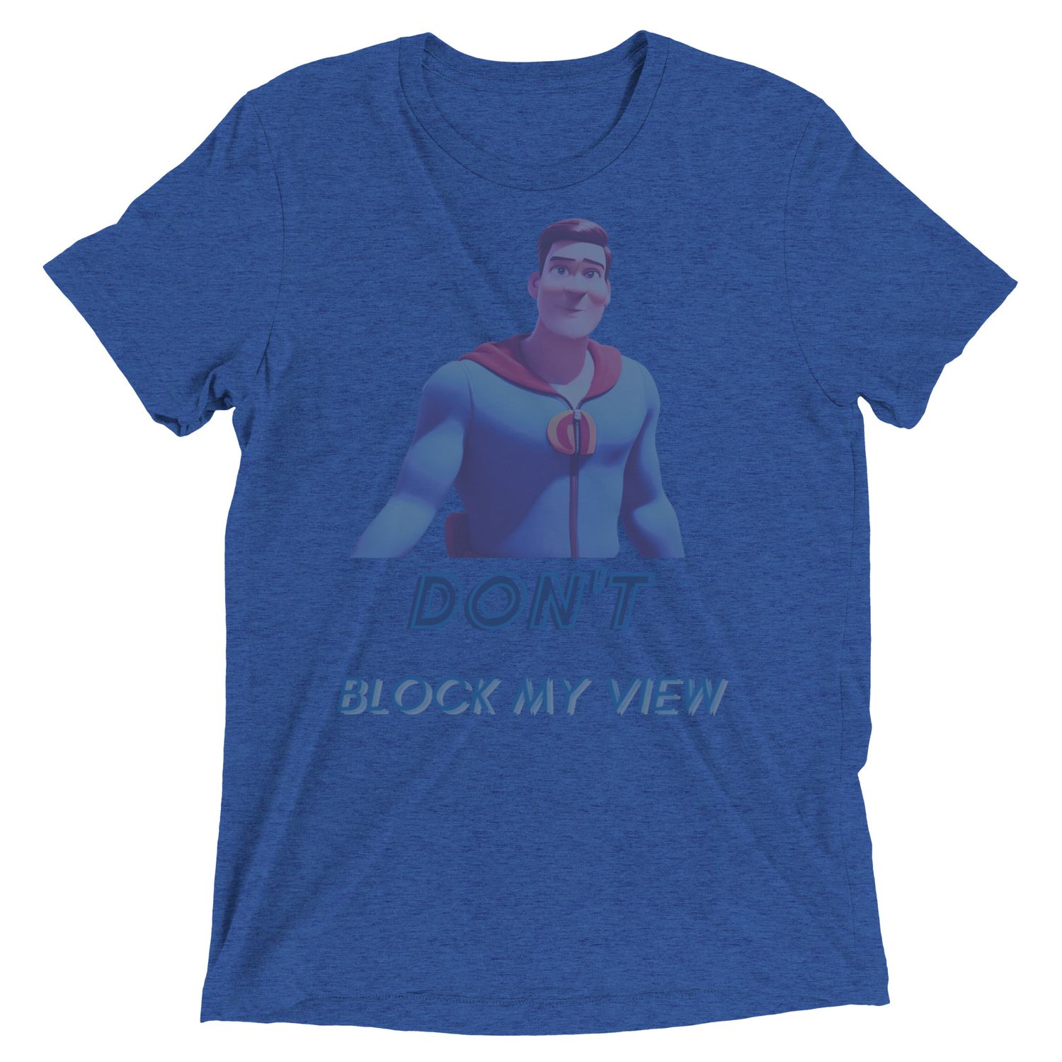 Don&#39;t Block My View t-shirt