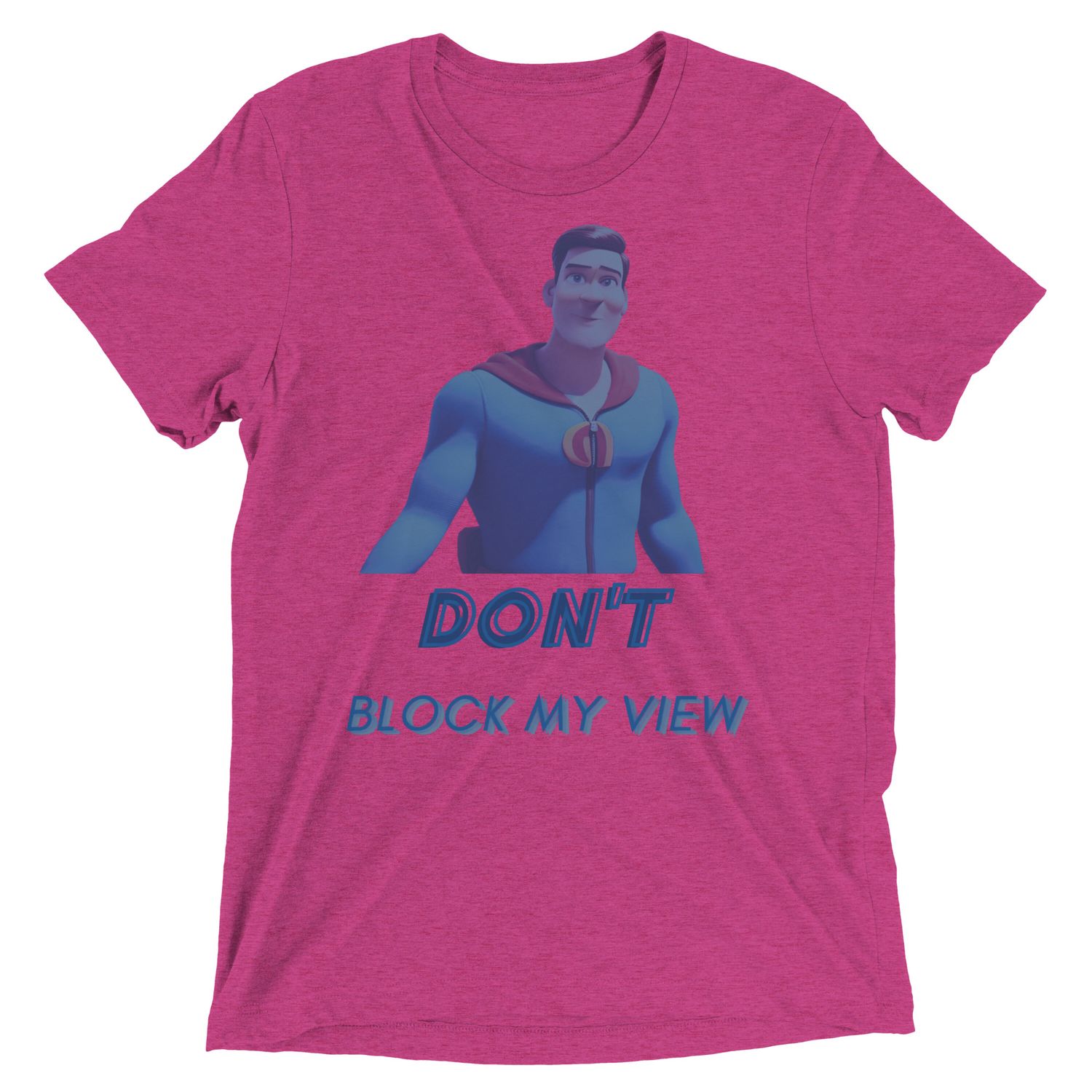 Don&#39;t Block My View t-shirt