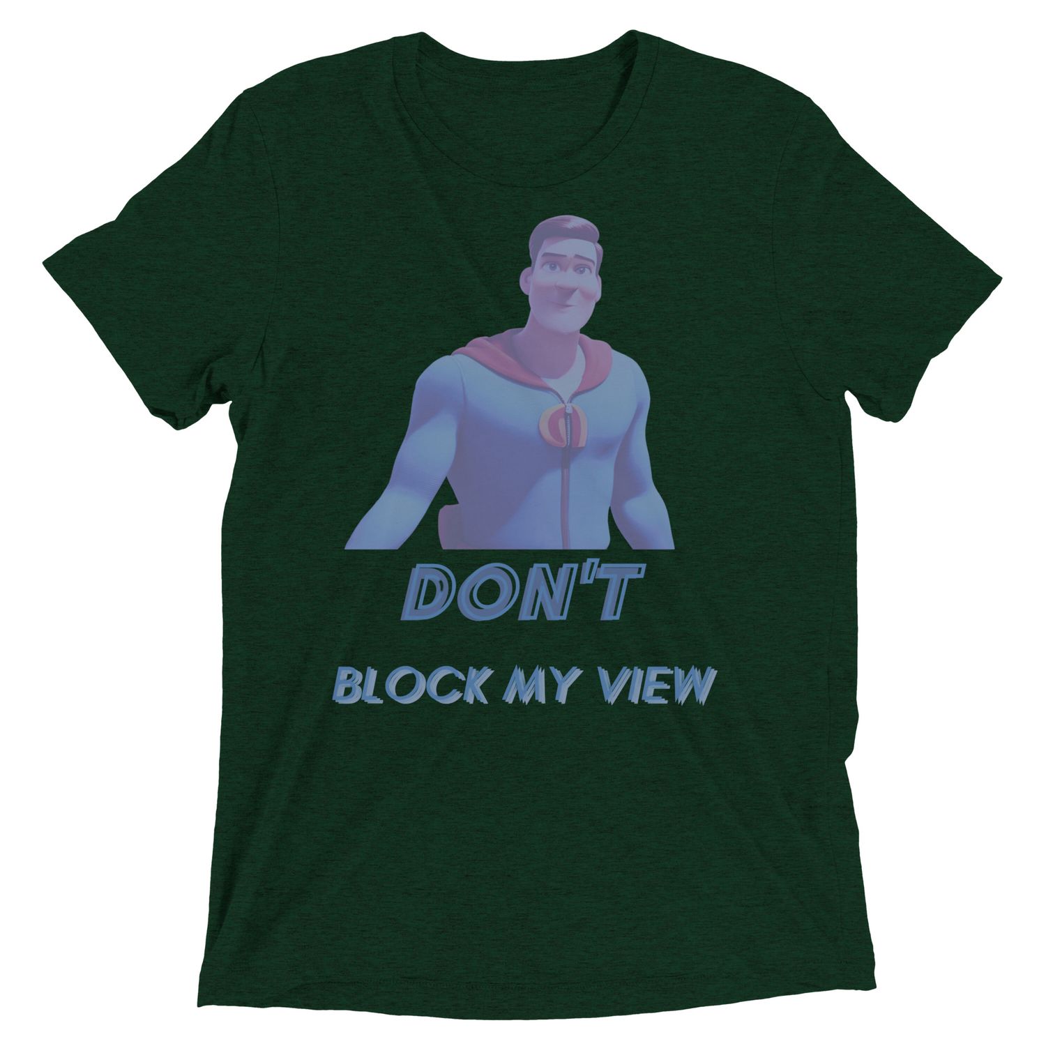 Don&#39;t Block My View t-shirt