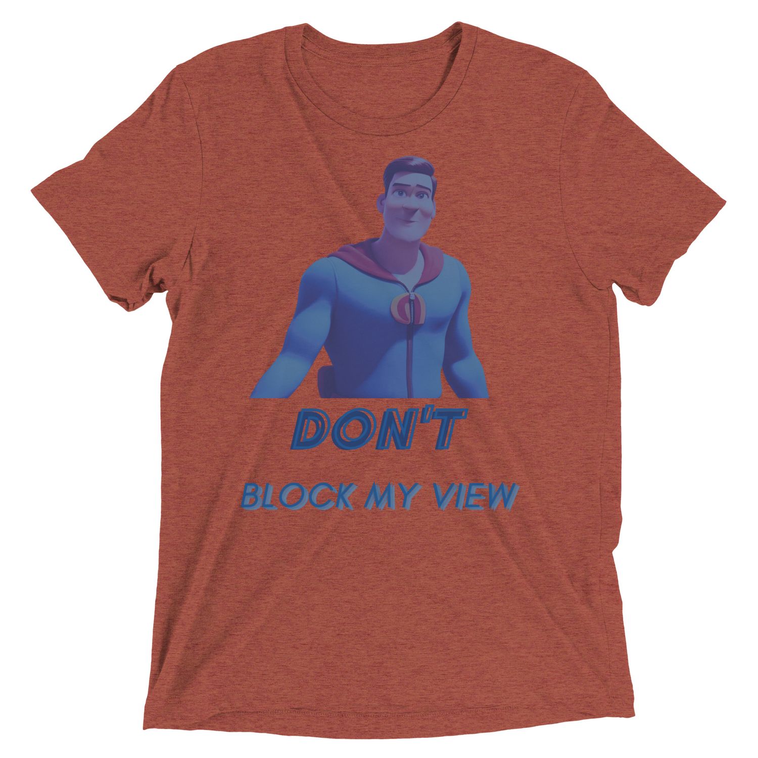 Don&#39;t Block My View t-shirt