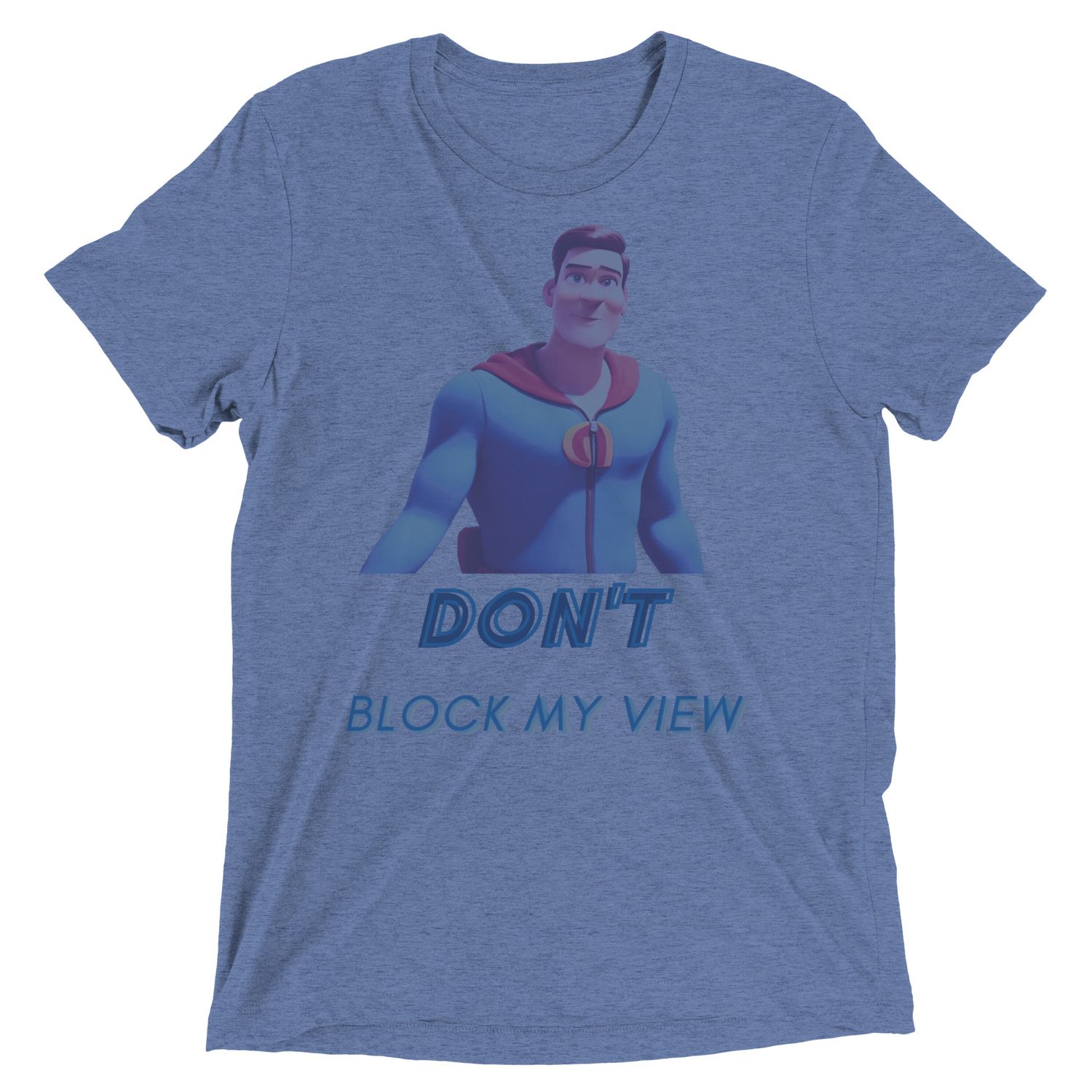 Don&#39;t Block My View t-shirt