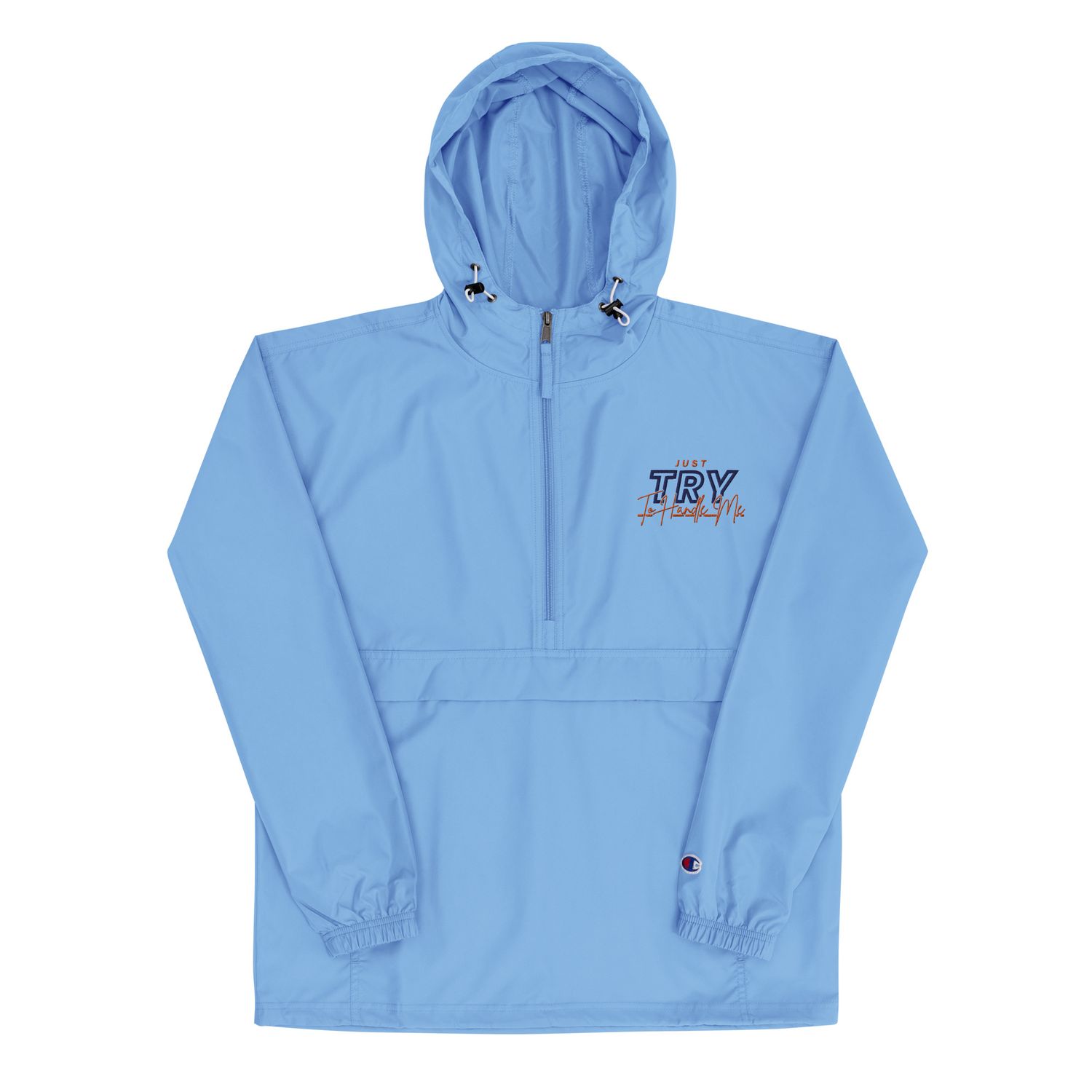 Just Try To Handle Me Packable Jacket