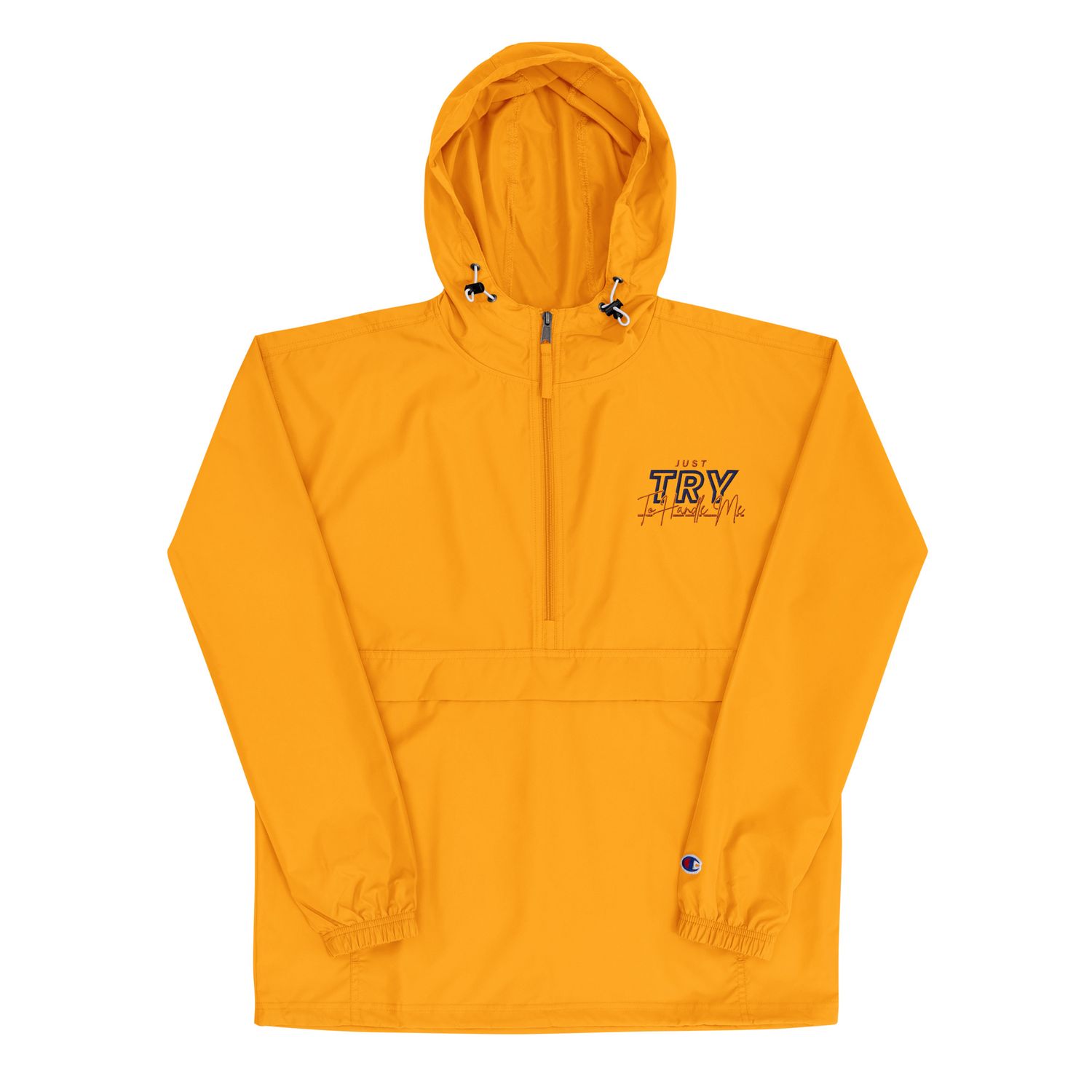 Just Try To Handle Me Packable Jacket