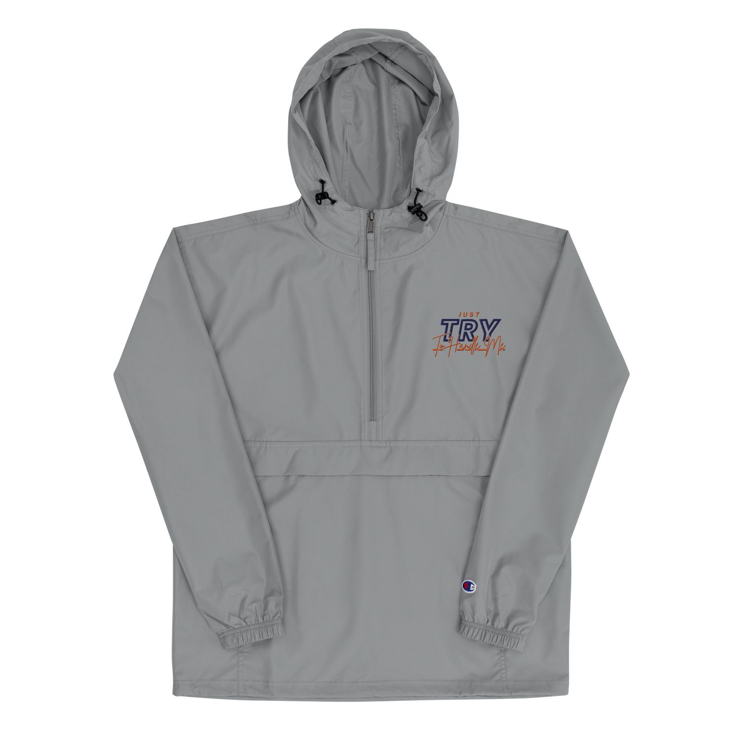 Just Try To Handle Me Packable Jacket