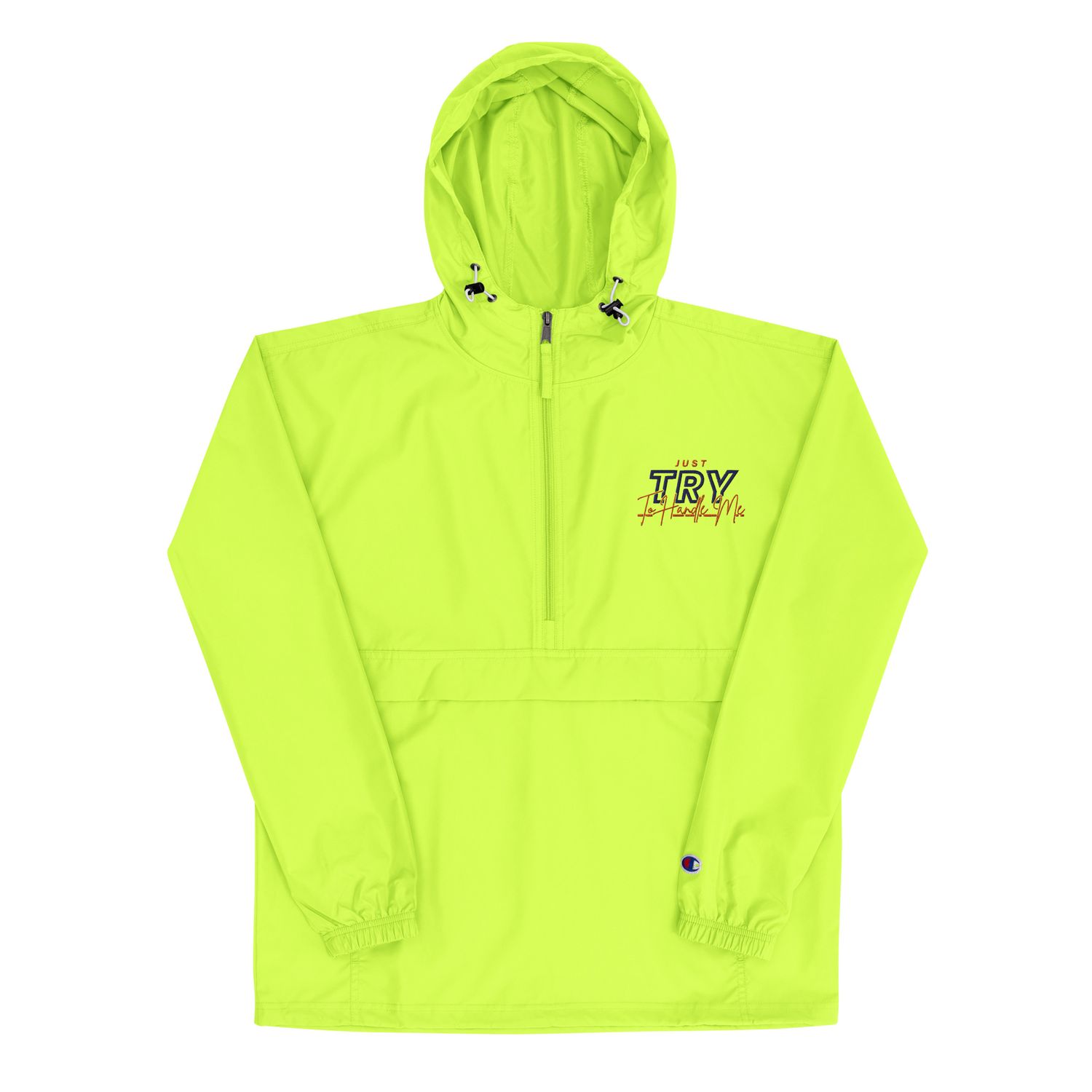 Just Try To Handle Me Packable Jacket
