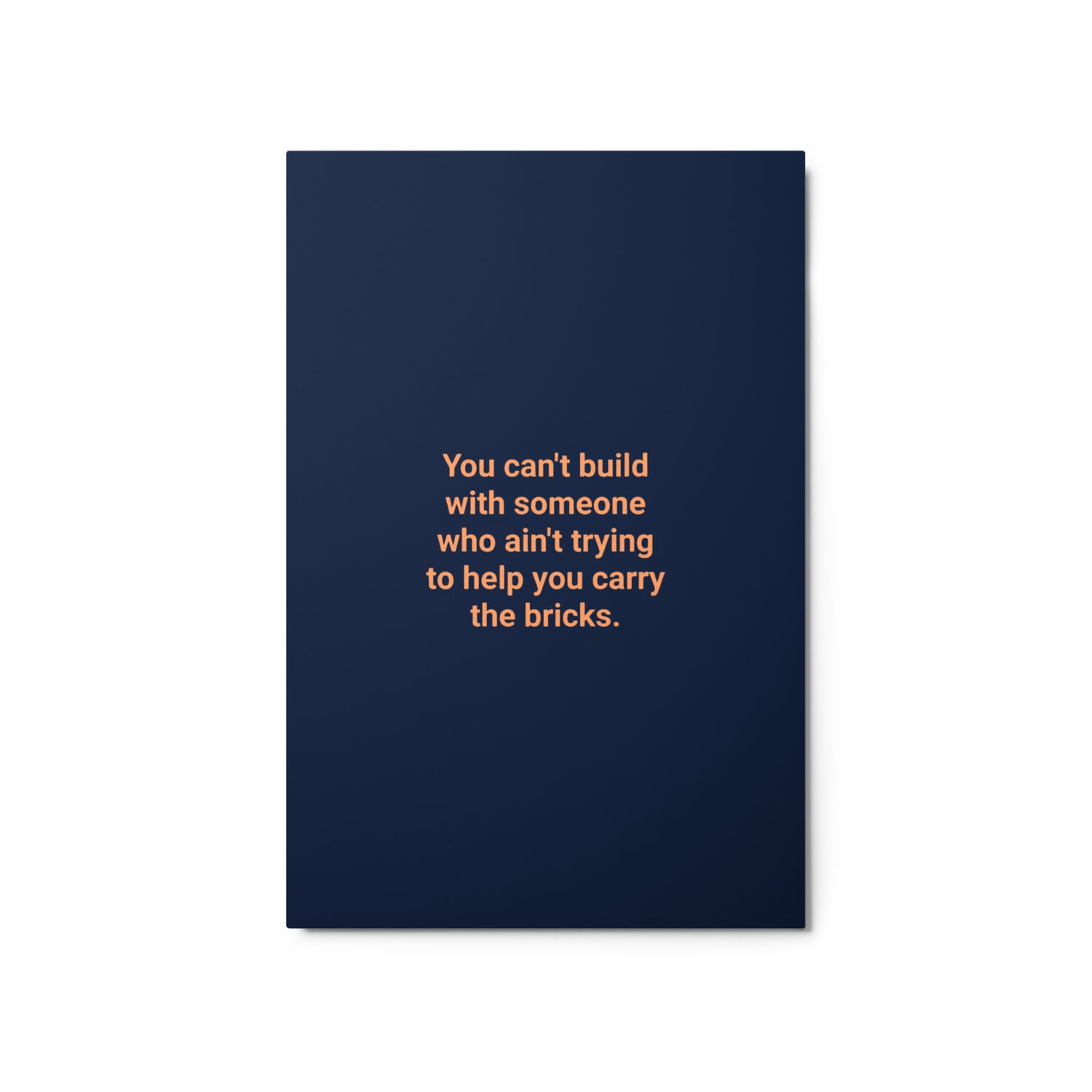 You Can&#39;t Metal prints