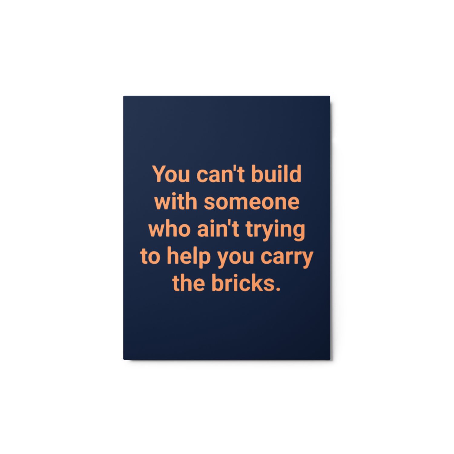 You Can&#39;t Metal prints