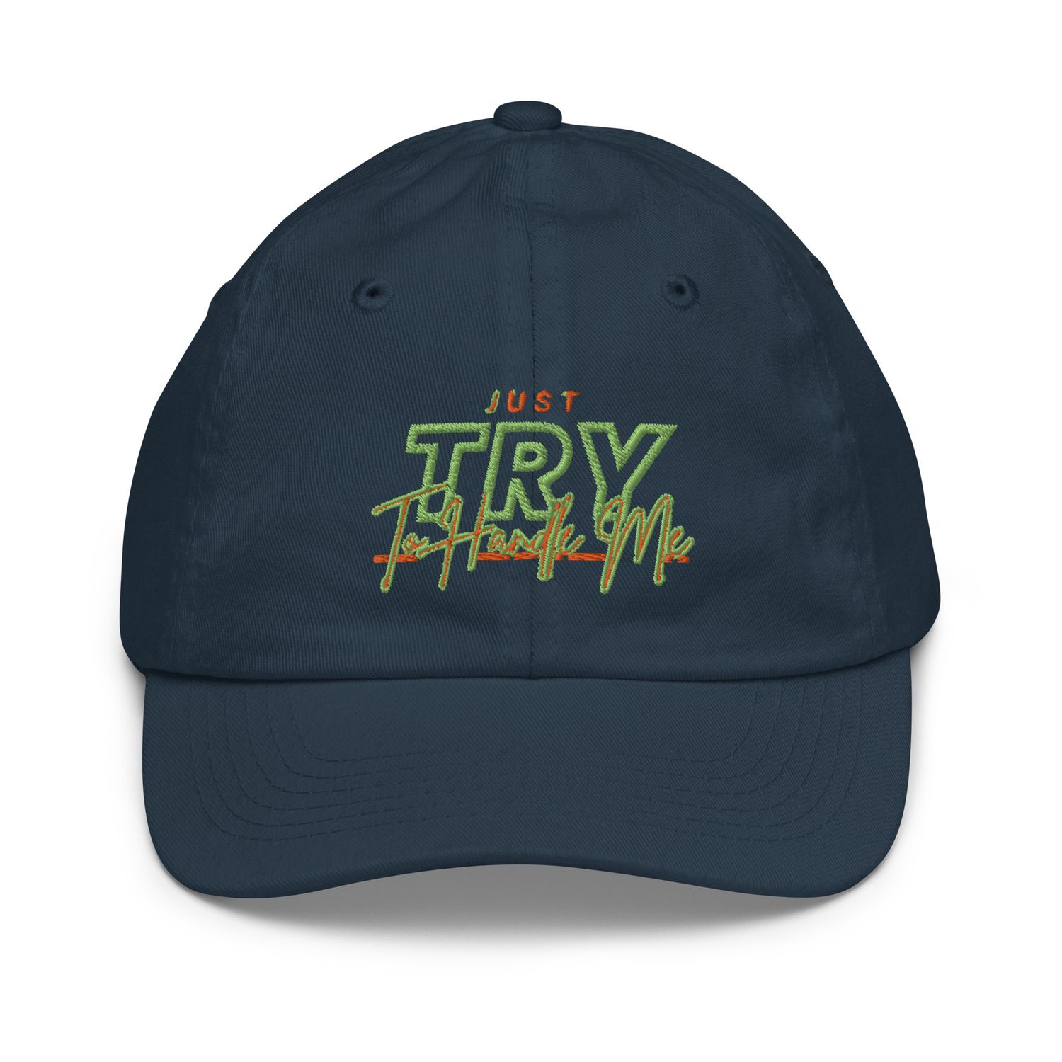 Just Try To Handle baseball cap