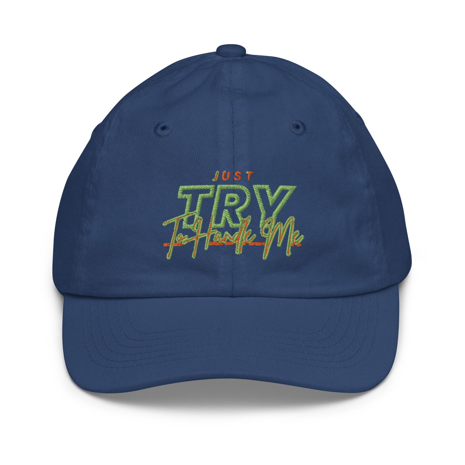 Just Try To Handle baseball cap