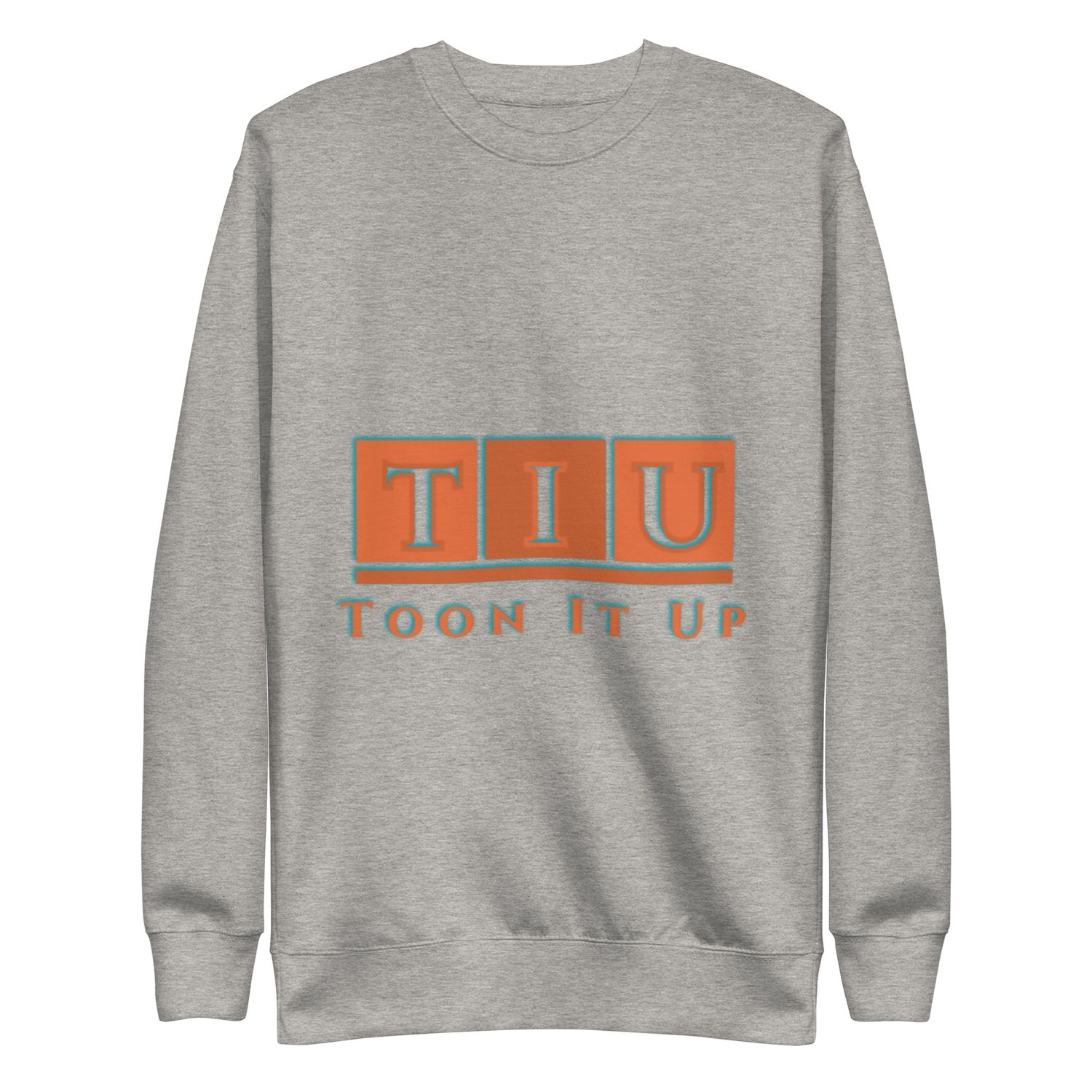 Toon It Up Premium Sweatshirt