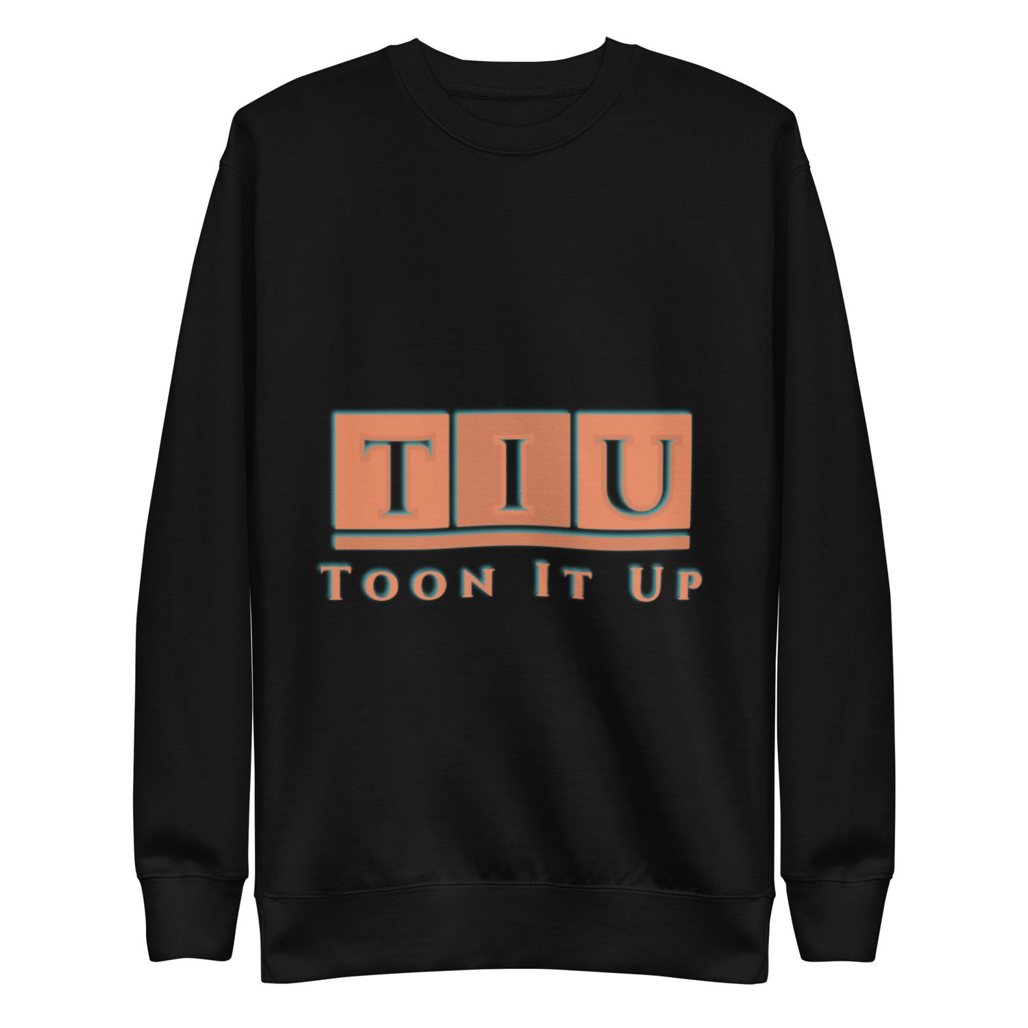 Toon It Up Premium Sweatshirt