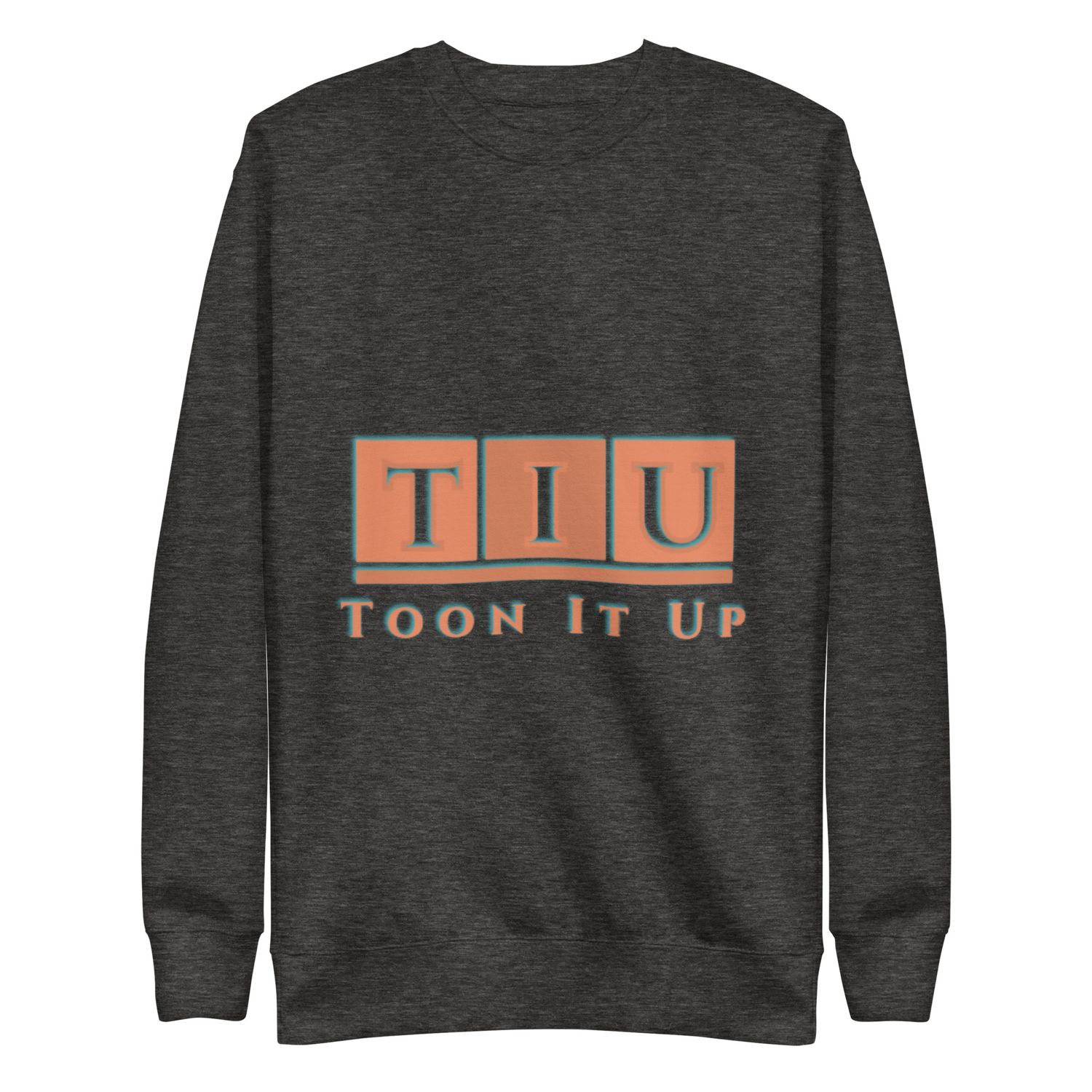 Toon It Up Premium Sweatshirt