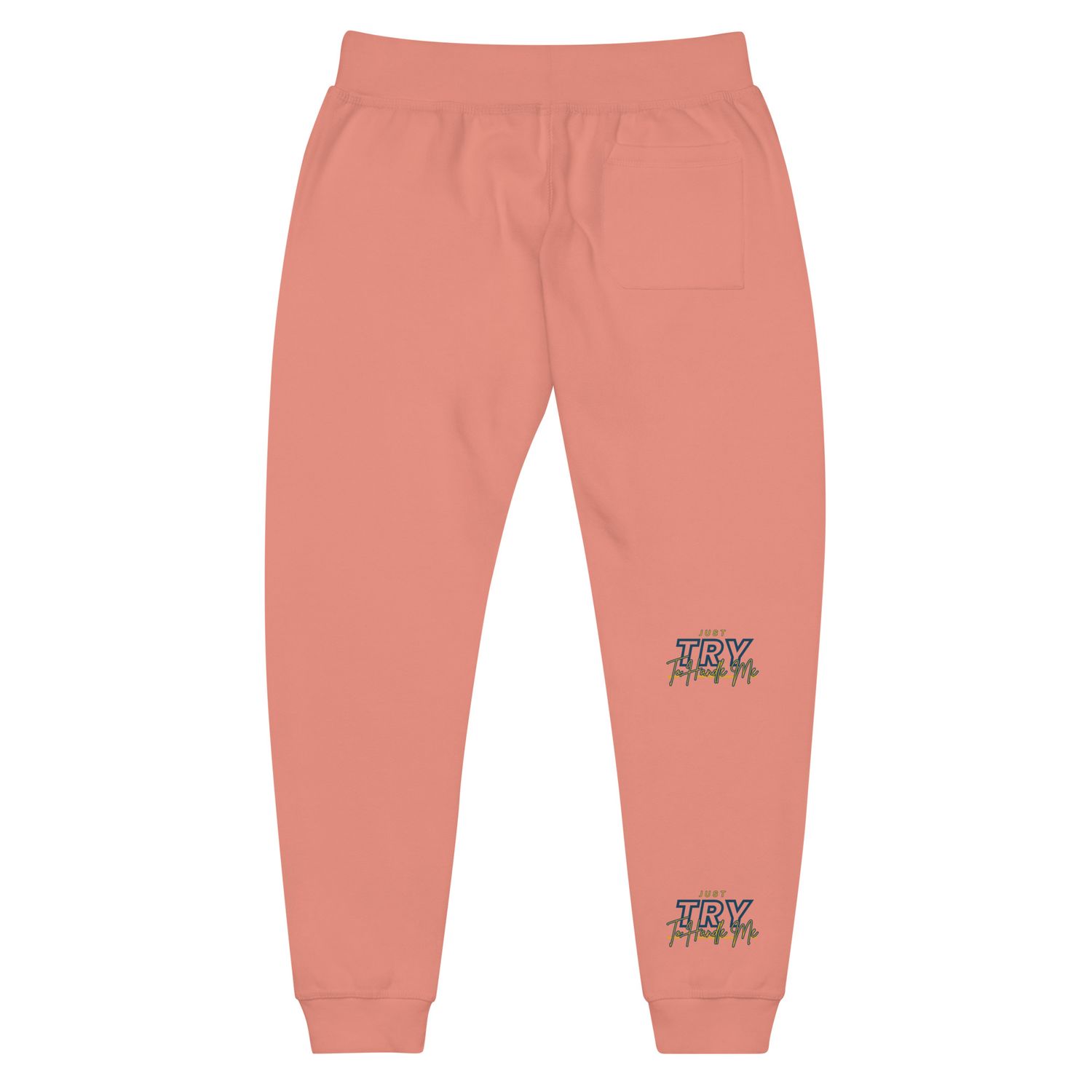 Just Try To Handle Me fleece sweatpants