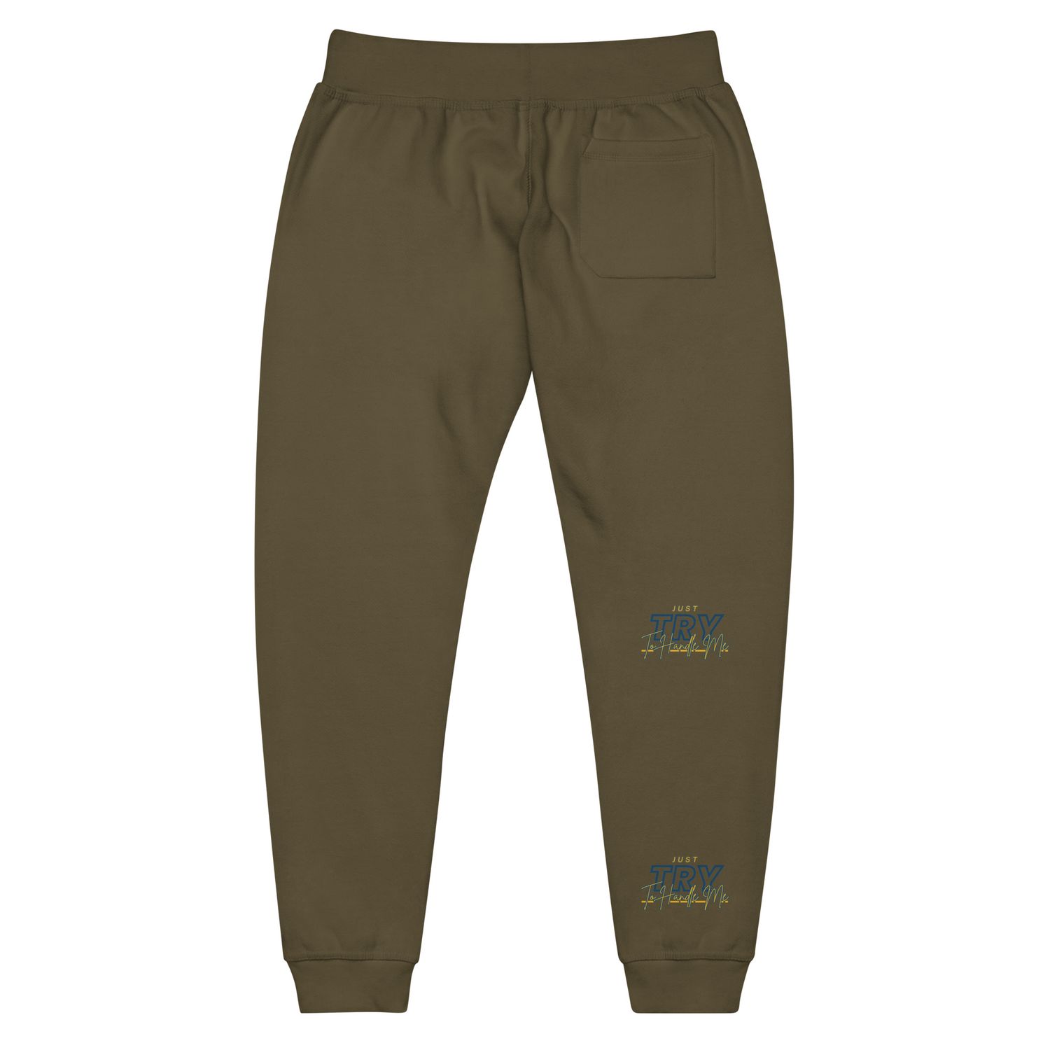 Just Try To Handle Me fleece sweatpants