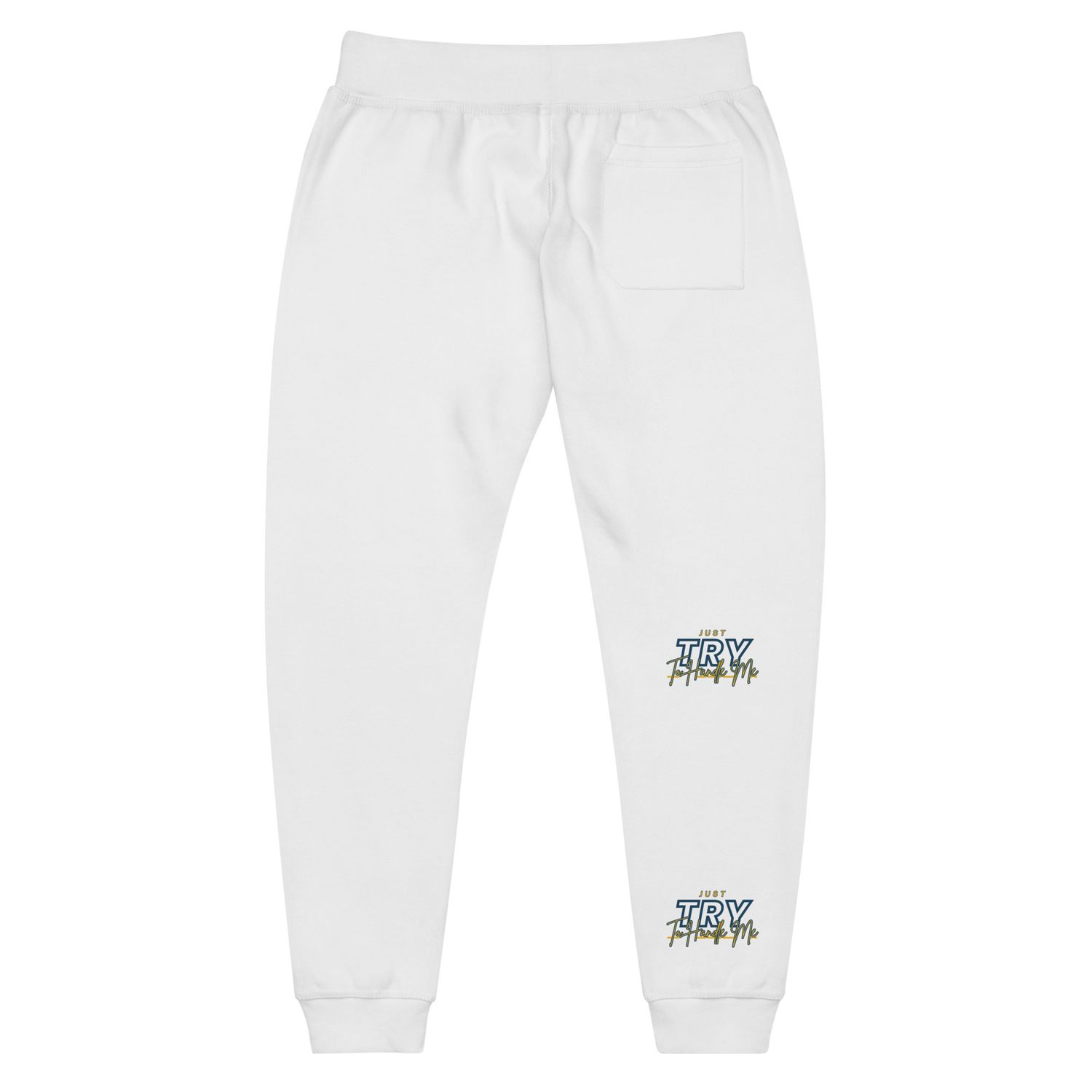 Just Try To Handle Me fleece sweatpants