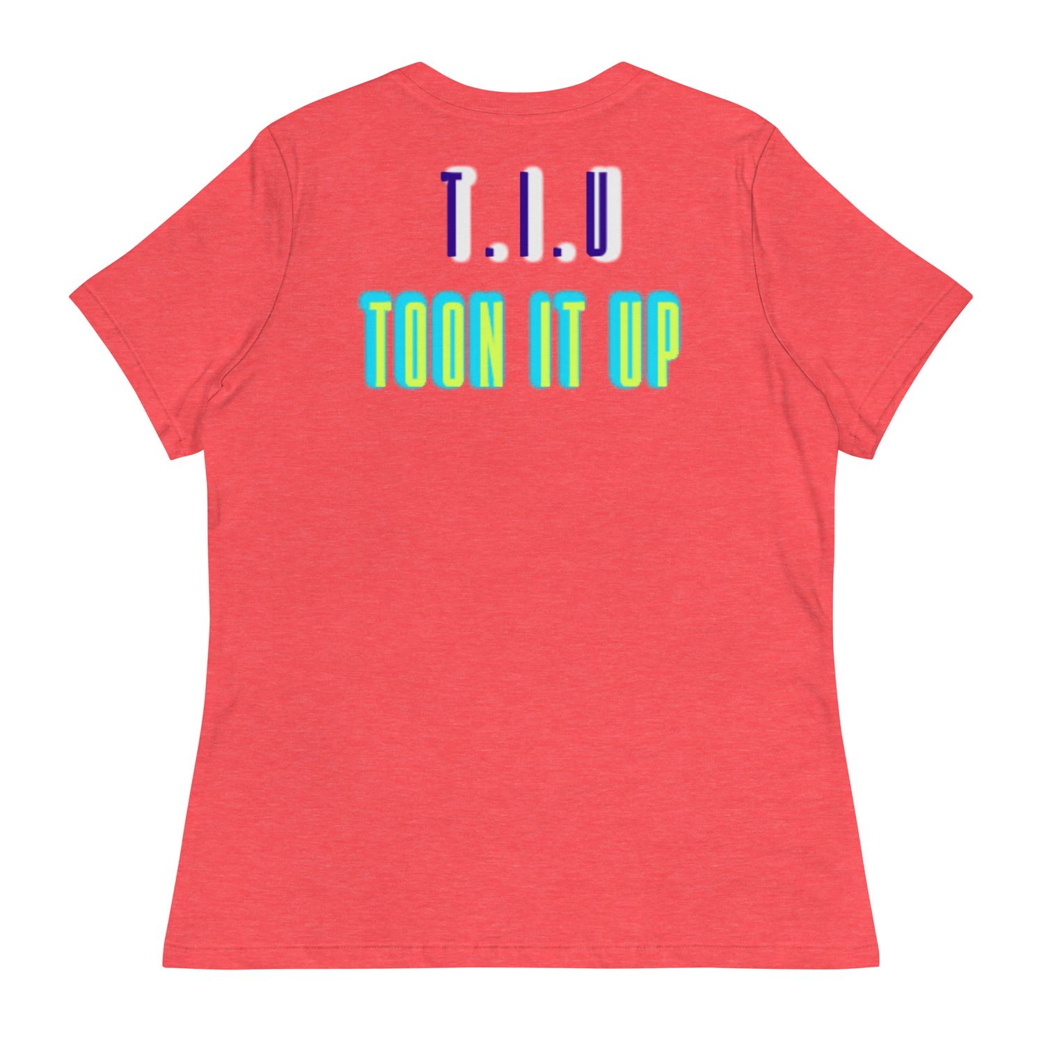 Toon It Up Women&#39;s Relaxed T-Shirt